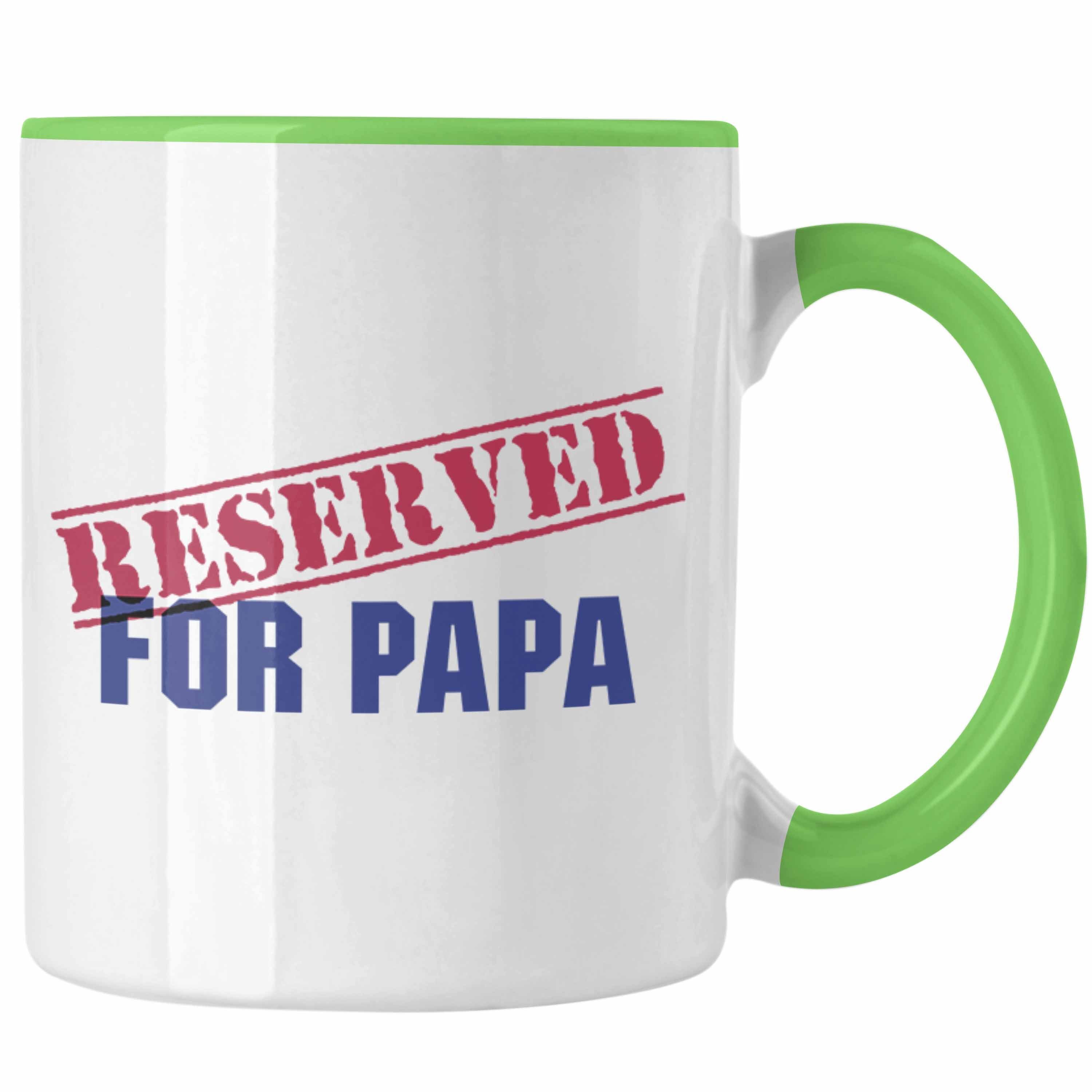 Trendation Tasse Trendation - Reserved For Papa Geschenk Tasse Geschenkidee Lustig Spruch Vater Vatertag Lustige Geschenkidee Grün