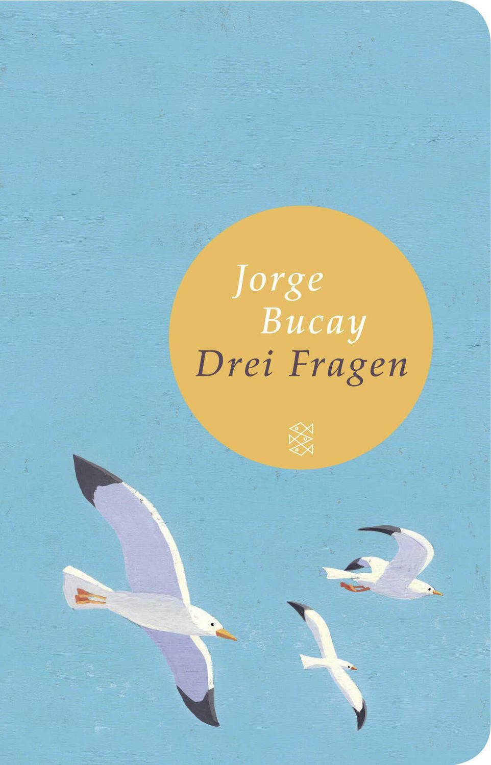 Drei Fragen / Jorge Bucay, Wer bin ich? Wohin gehe ich? Und mit wem?, Geschenkausgabe im Miniformat
