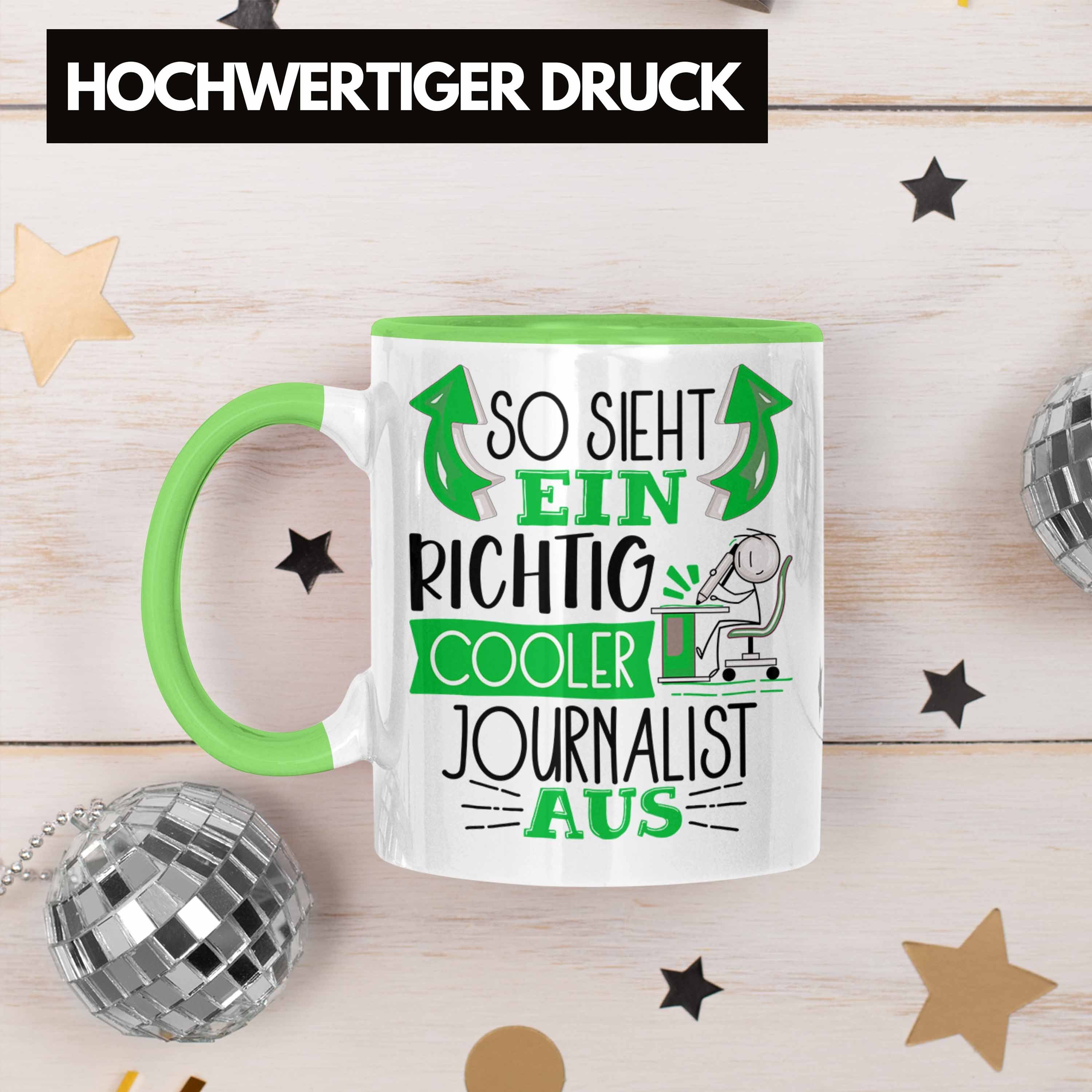 Sieht Aus Cooler Journalist G Geschenk Journalist RIchtig So Grün Ein Trendation Tasse Tasse