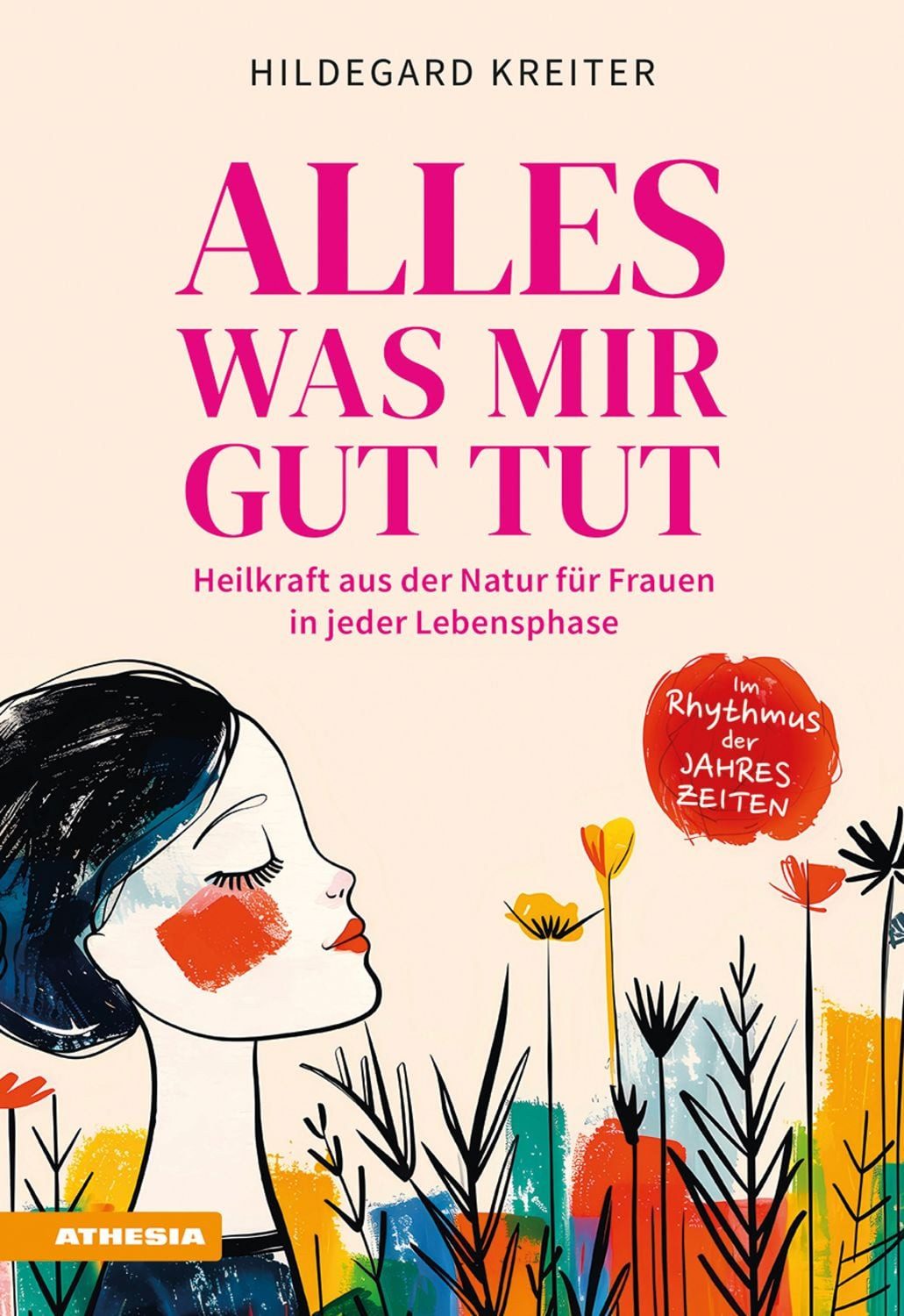 Alles was mir gut tut / Hildegard Kreiter