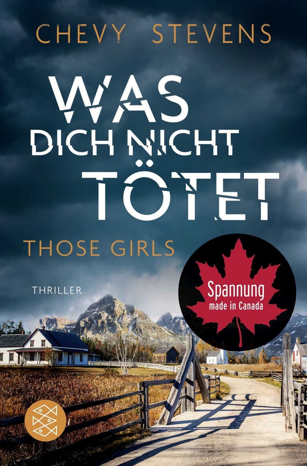 Was dich nicht tötet – Those Girls / Chevy Stevens, Thriller, Drei Schwestern in den Fängen der Gewalt