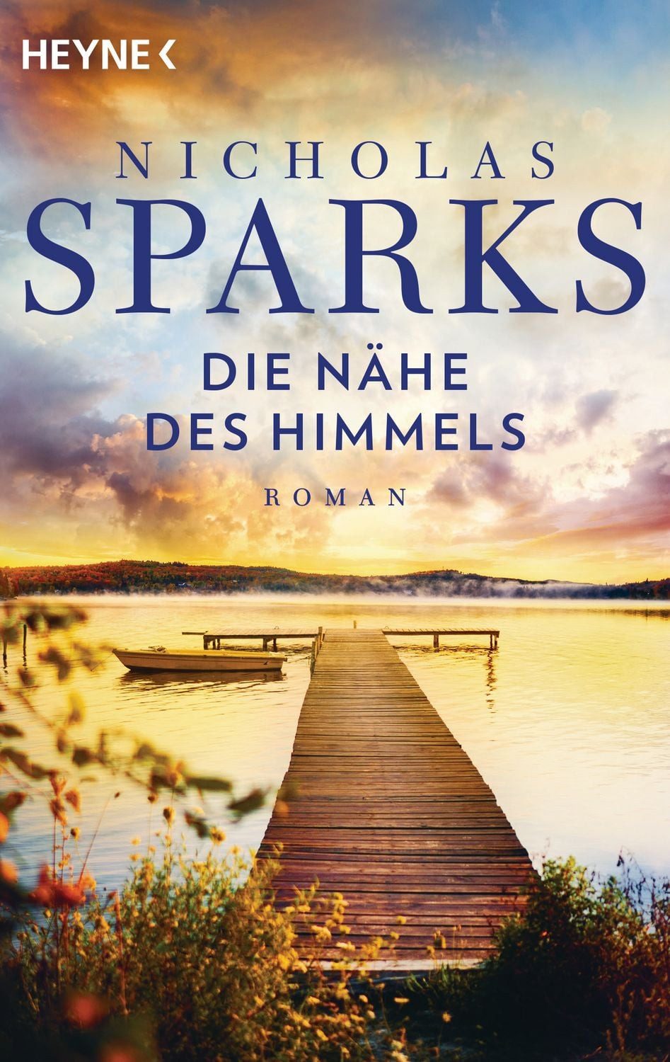 Die Nähe des Himmels / Nicholas Sparks