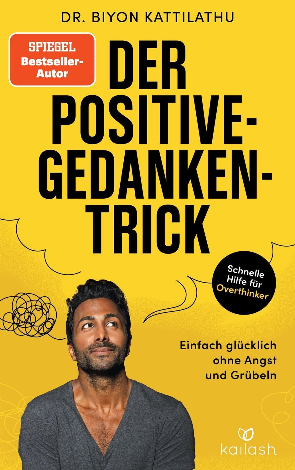 Der Positive-Gedanken-Trick / Biyon Kattilathu