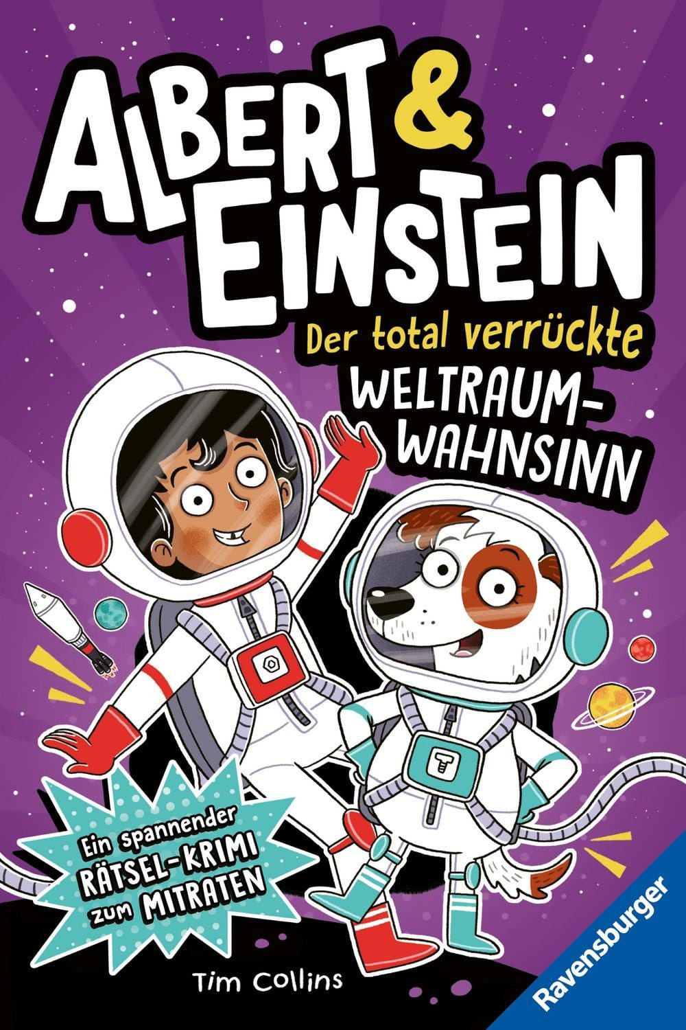 Albert & Einstein, Band 2 - Der total verrückte Weltraum-Wahnsinn / Tim Collins