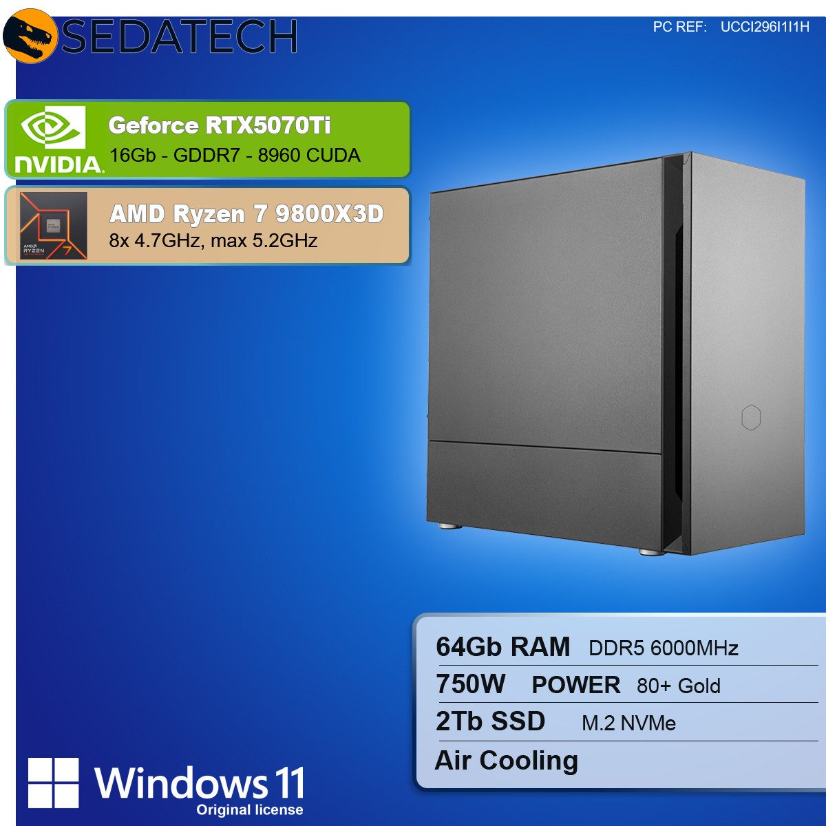 Sedatech UCCI296I1I1HF - Gaming-PC (AMD Ryzen 7 9800X3D 8x 4.7GHz (max 5.2GHz), Geforce RTX5070Ti 16GB, 64 GB RAM, 2000 GB SSD, WiFi 6E)
