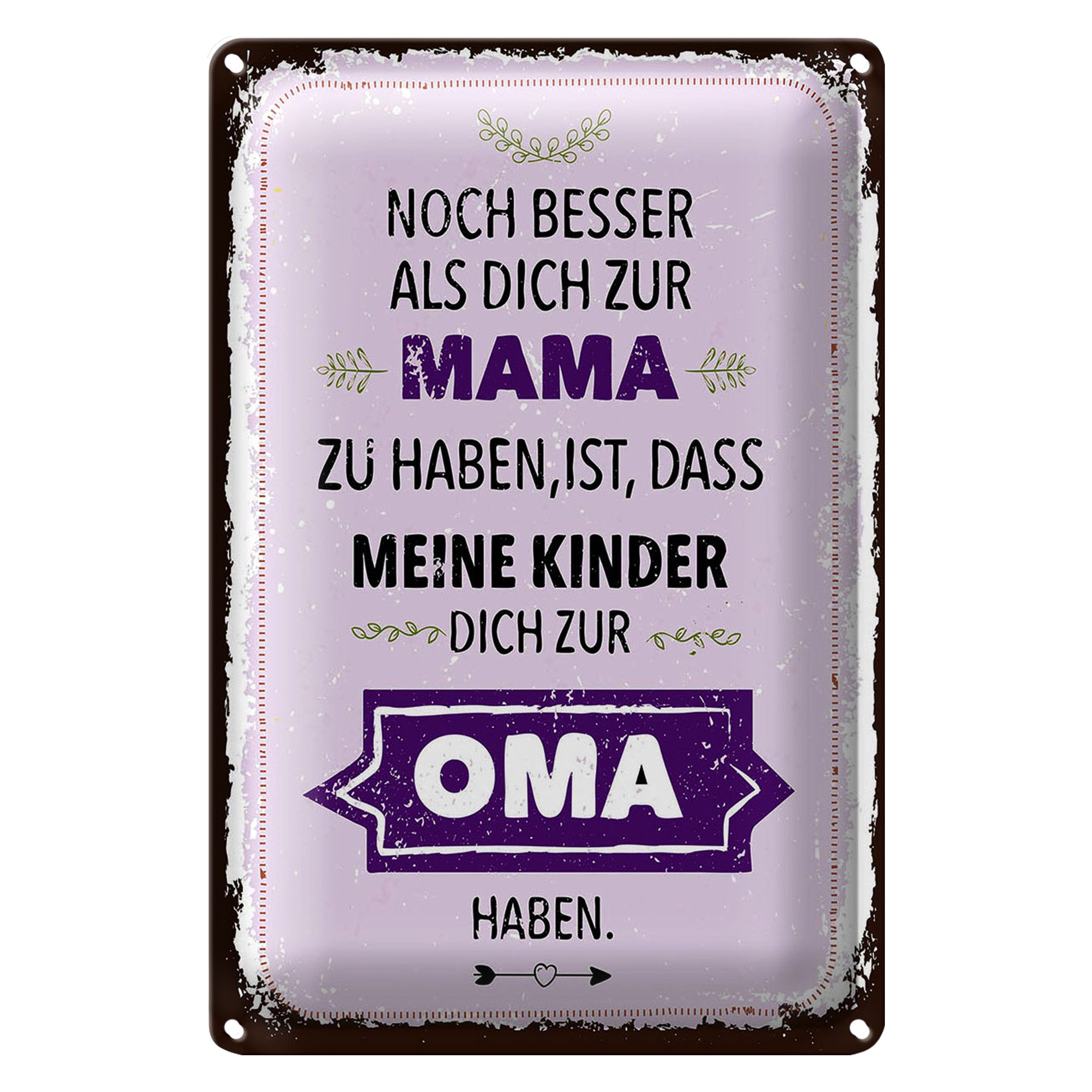 Metallschild Spruch Mama Oma noch besser dich haben 12x18cm