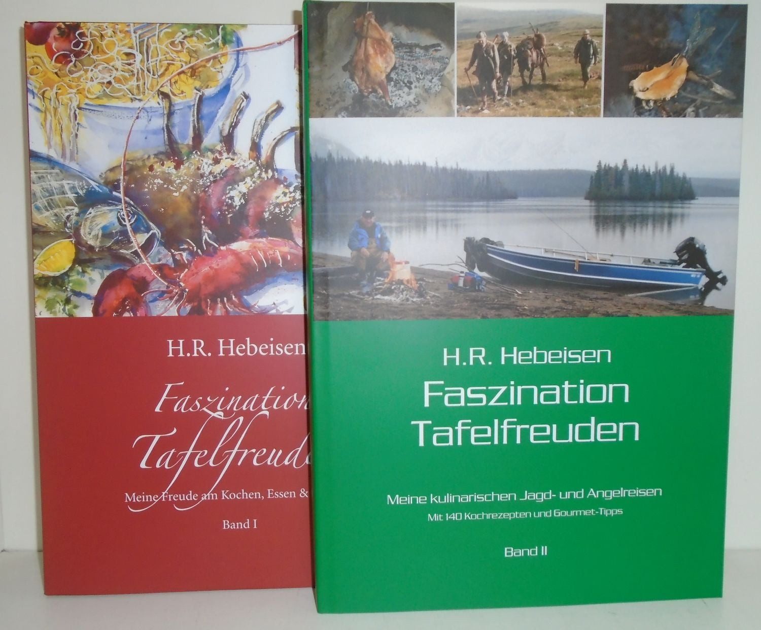 Faszination Tafelfreuden, 2 Bände Kulinarische Jagd- und Angelreisen u / H.R. Hebeisen, Kulinarische Jagd- und Angelreisen und Freude am Kochen, X