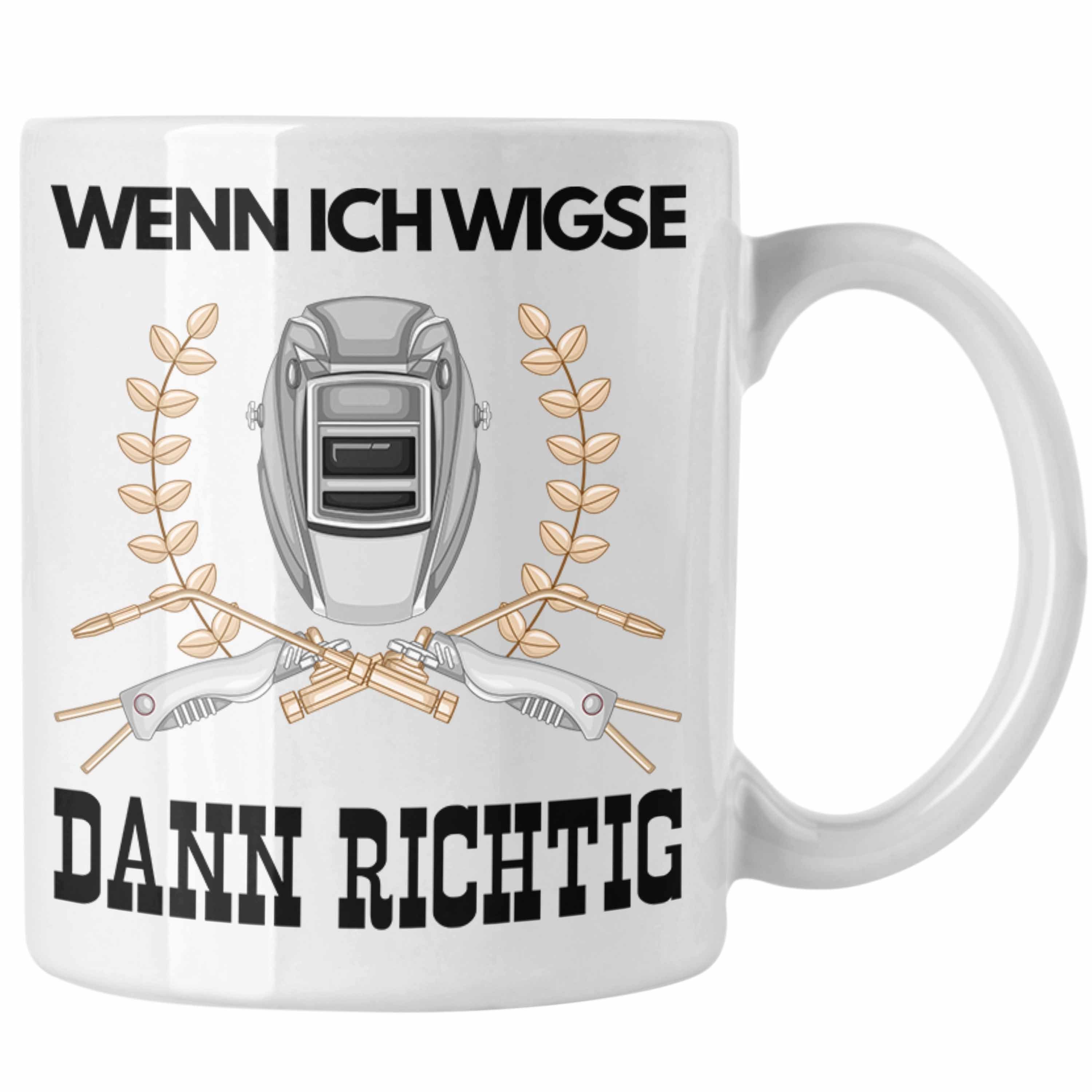 Schweißer Metallbau Weiss Geschenk Trendation Tasse Sprüche für Tasse Lustig Schweißen Männer