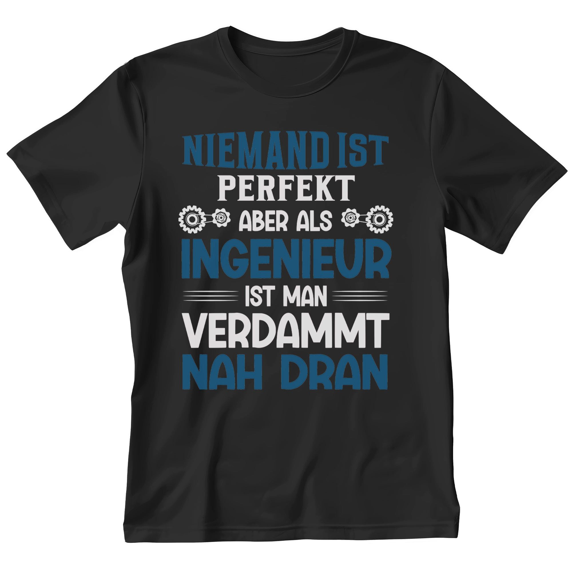 22Feels T-Shirt Ingenieur Geschenk Männer Spruch Beruf Studium Abschluss IN DEUTSCHLAND BEDRUCKT