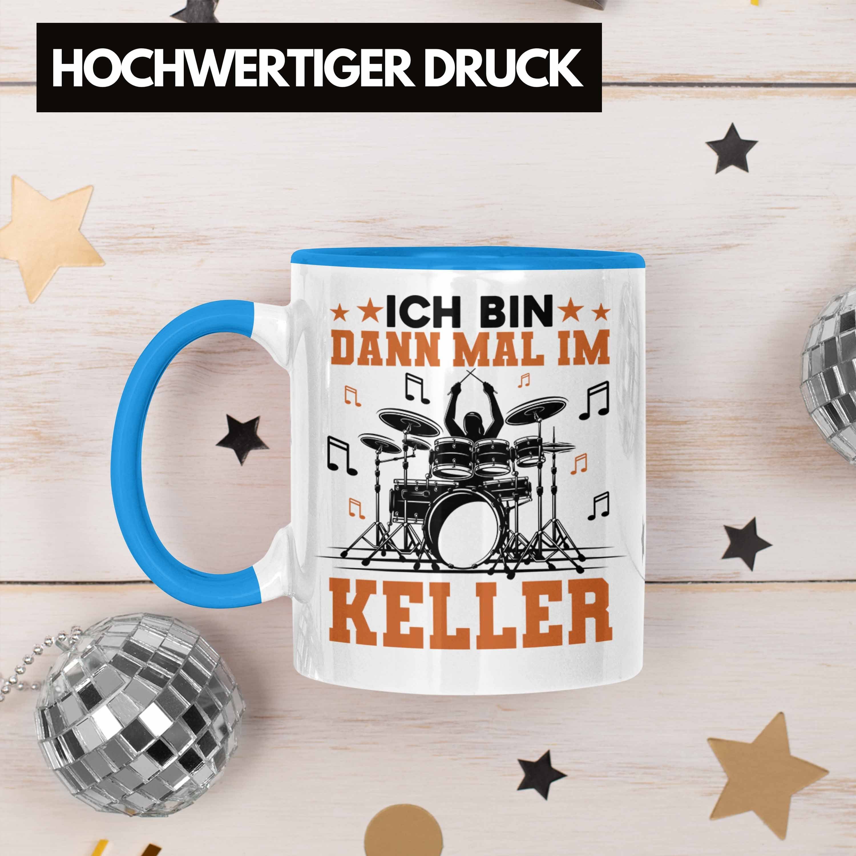 Trendation Tasse für Grafik Schlagzeuger Im Ich Spruch Bin - Tasse Trendation Dann Mal Schlagzeug-Spieler Blau Keller Geschenk