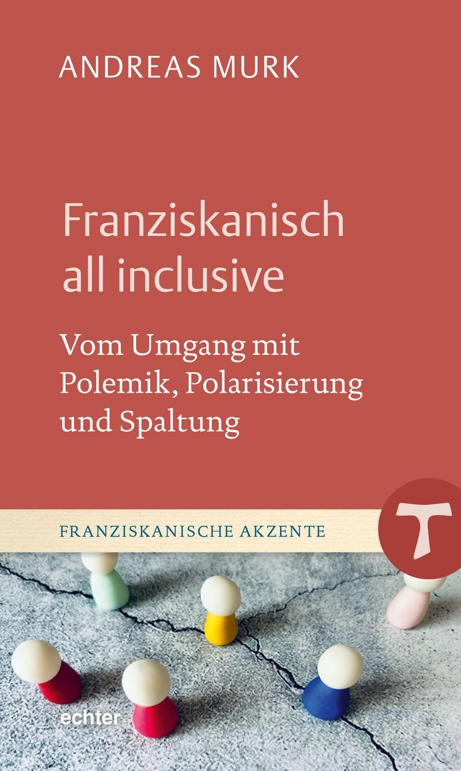 Franziskanisch all inclusive / Andreas Murk