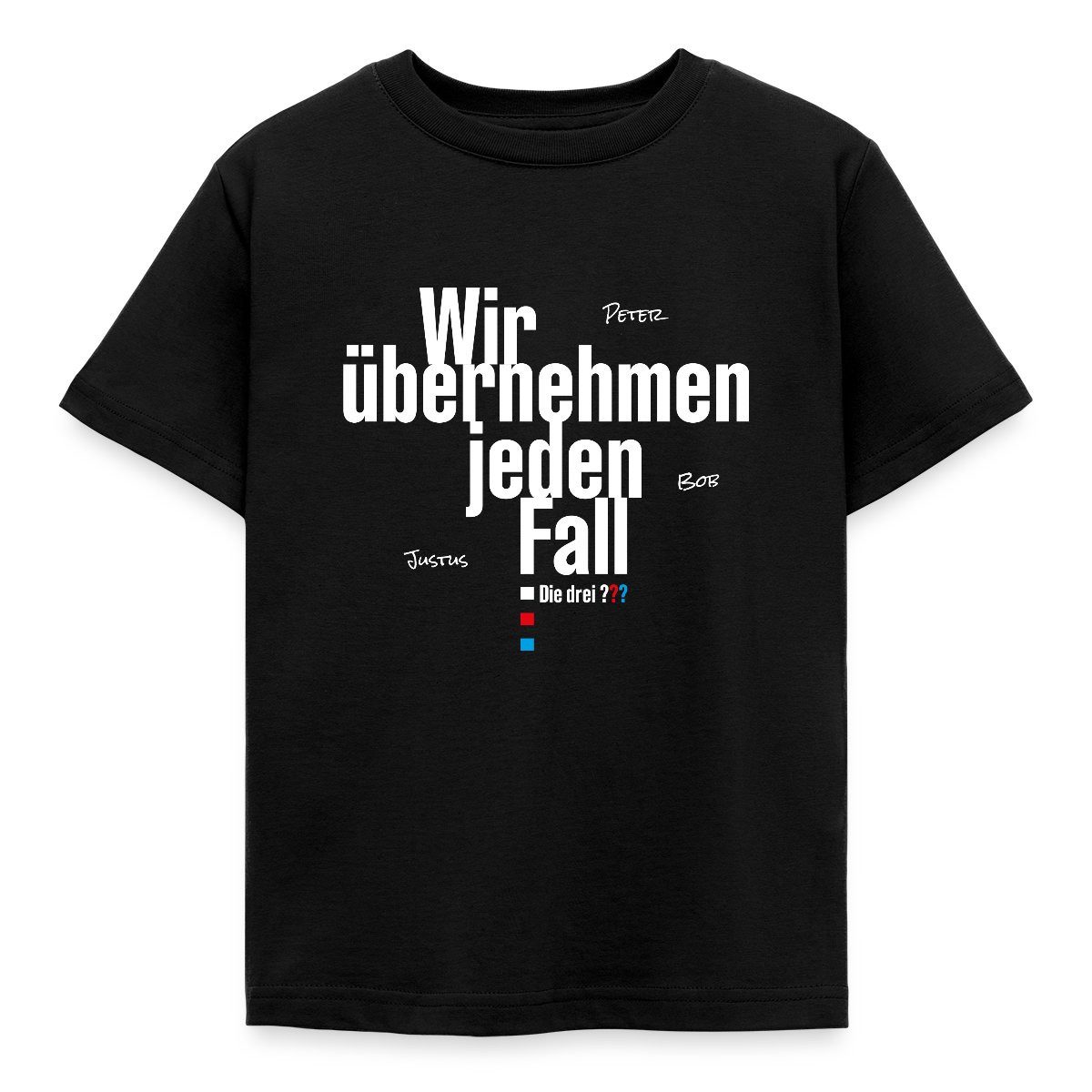 T-Shirt Die Drei Fragezeichen Wir Übernehmen Jeden Fall Spruch Kinder T-Shirt