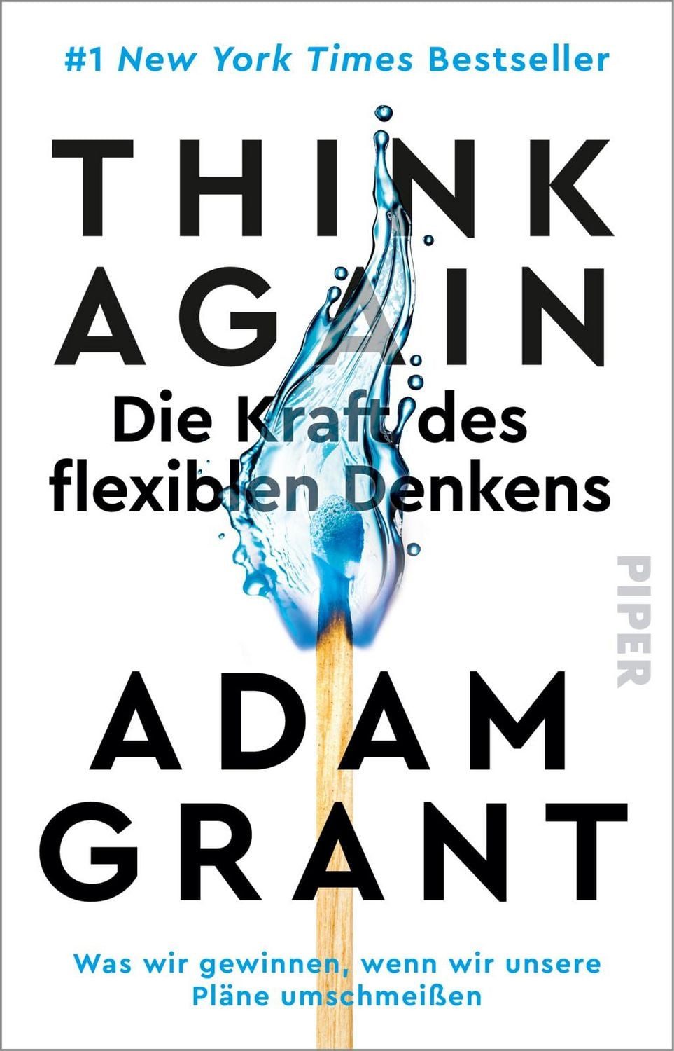 Think Again – Die Kraft des flexiblen Denkens / Adam Grant