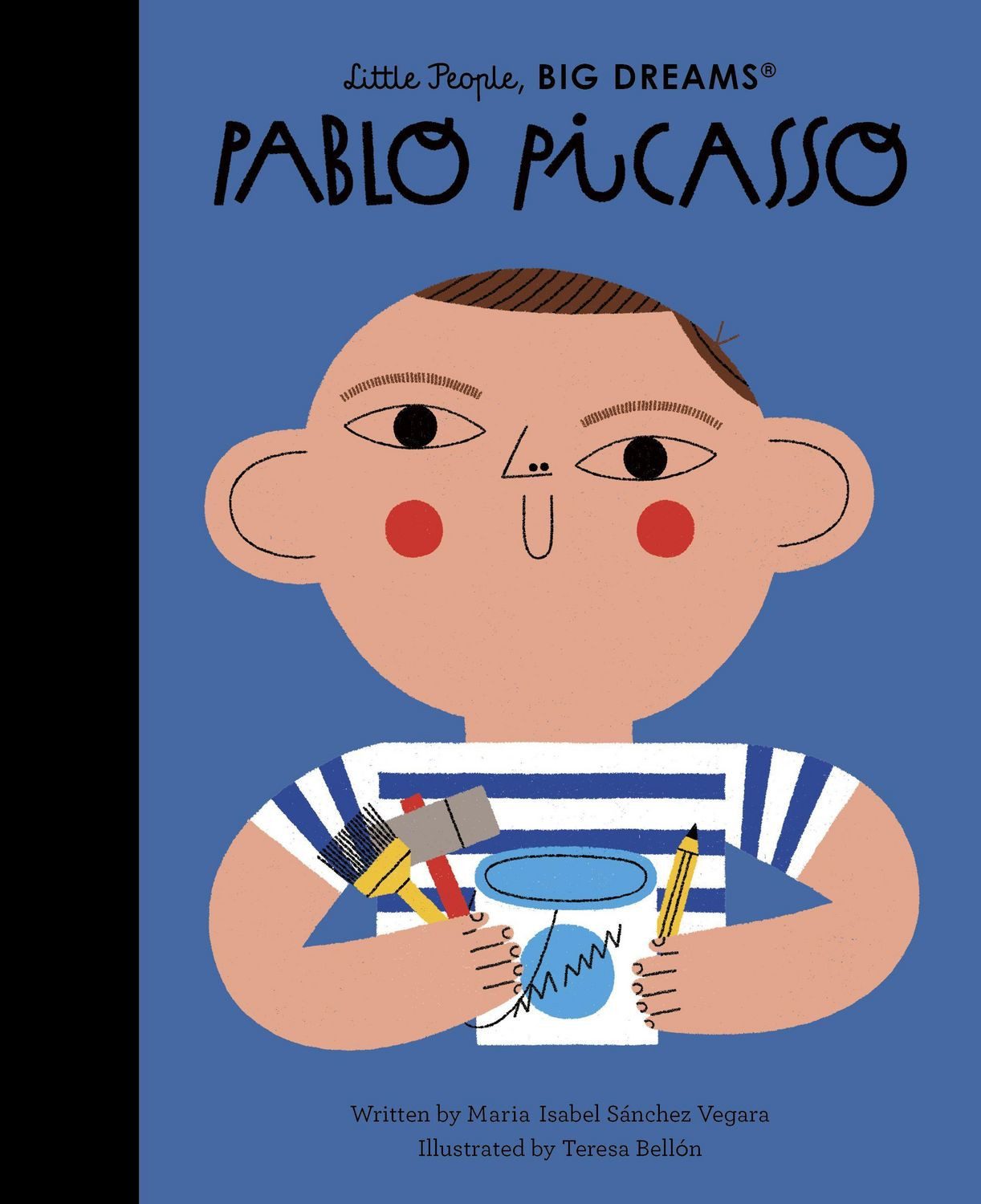 Little People, BIG DREAMS! Pablo Picasso / Maria Isabel Sanchez Vegara, Little People, Big Dreams - Volume 74