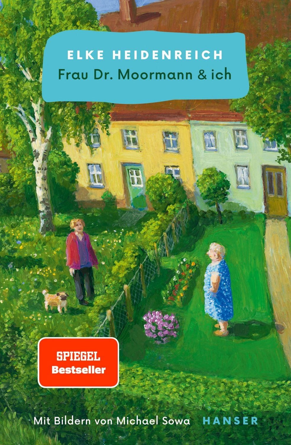 Frau Dr. Moormann & ich / Elke Heidenreich
