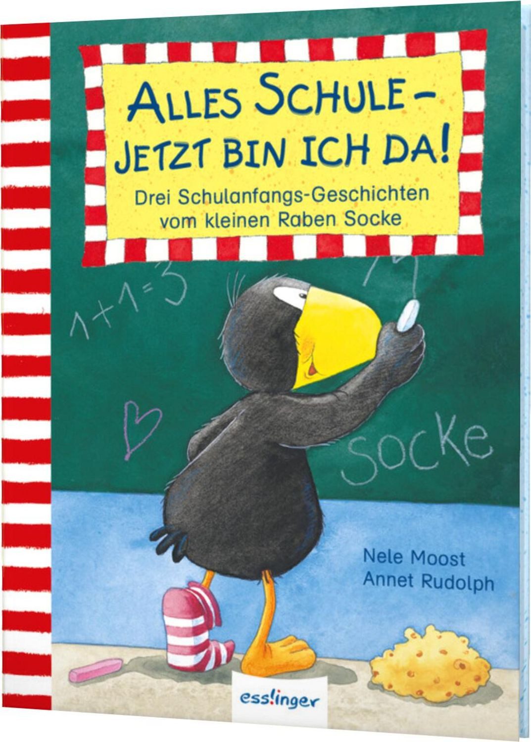 Der kleine Rabe Socke: Alles Schule – jetzt bin ich da! / Nele Moost