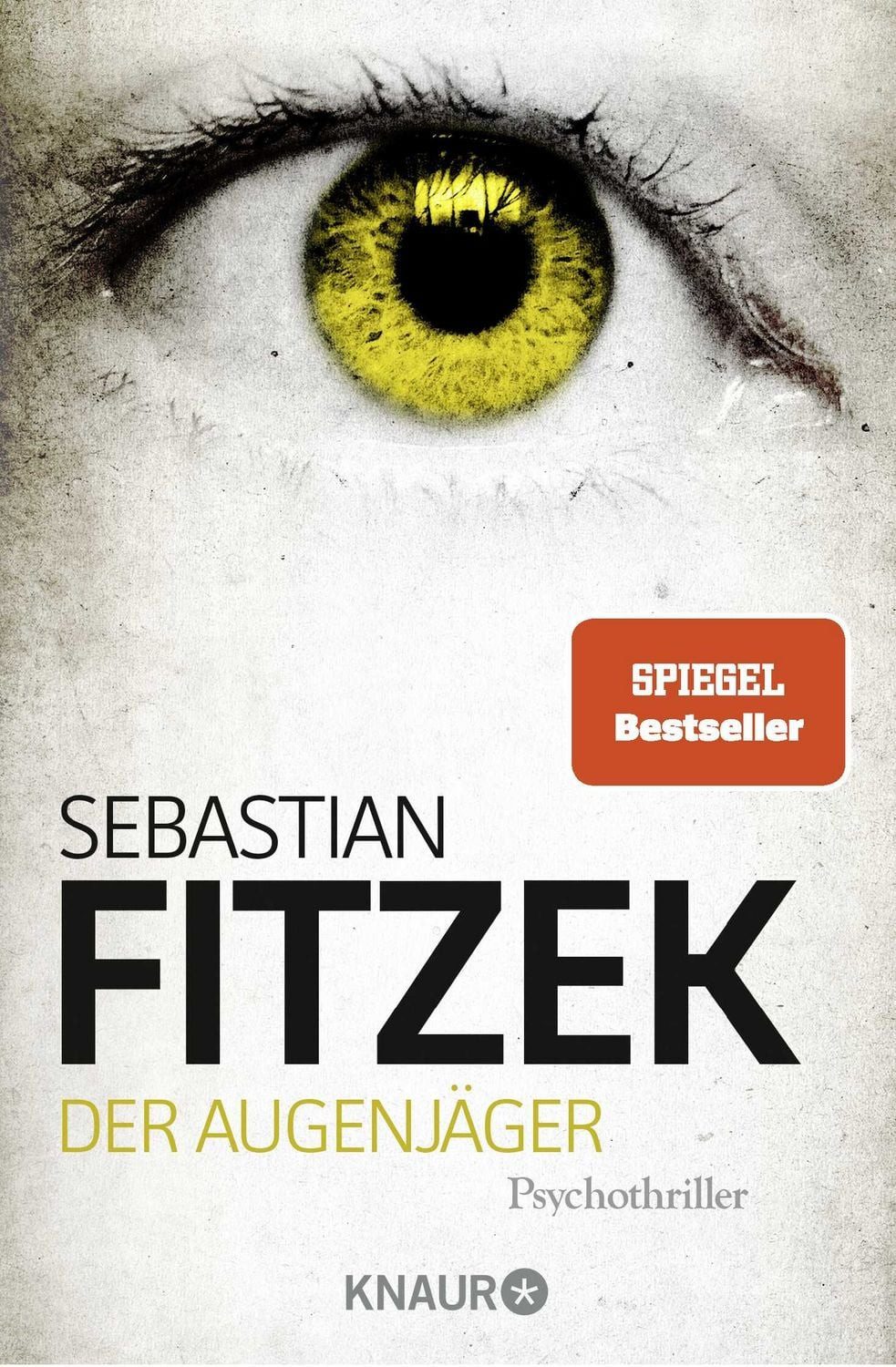 Der Augenjäger / Sebastian Fitzek, SPIEGEL-Bestseller