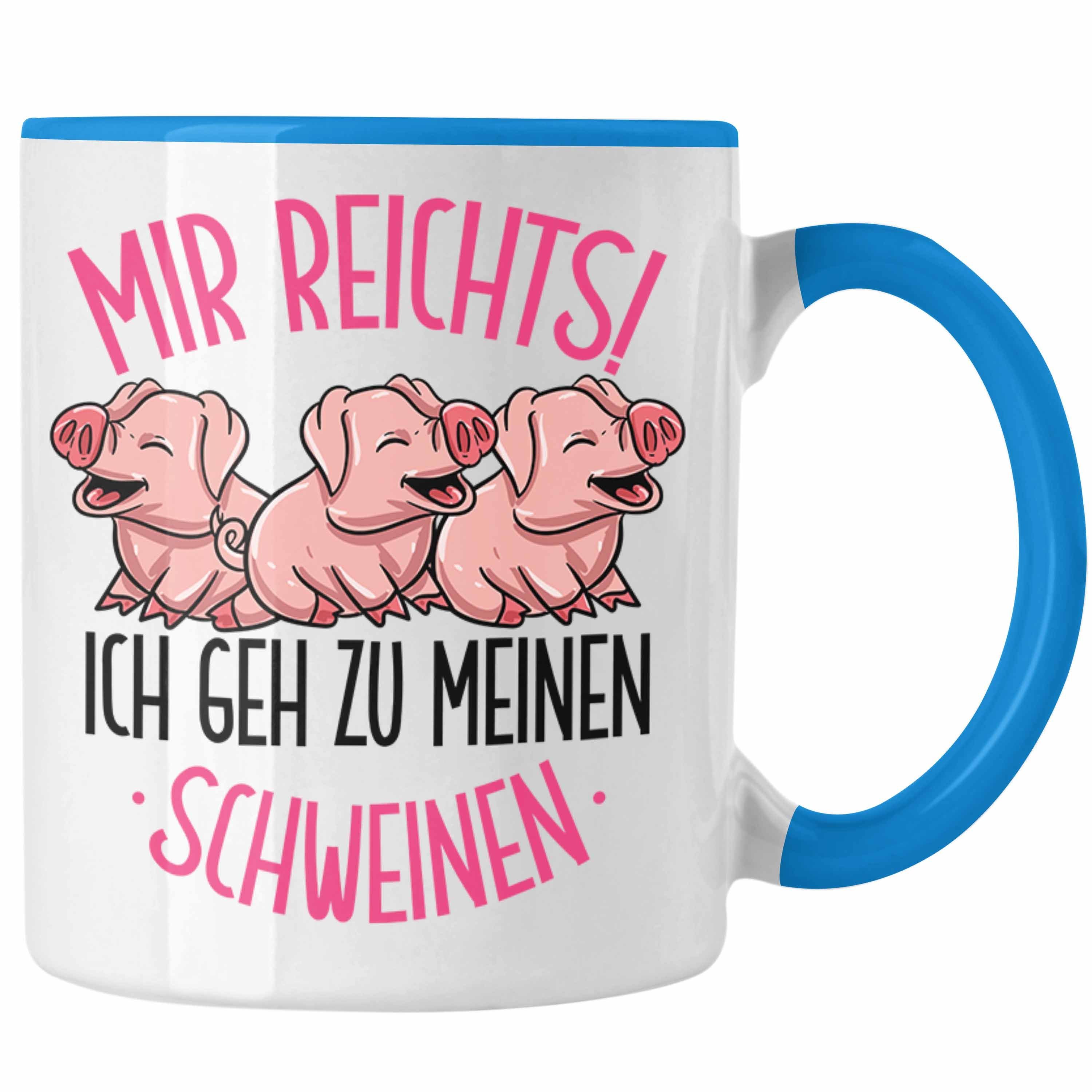 Trendation Tasse Schweine Tasse Geschenk Mir Reichts Ich Geh Zu Meinen Schweinen Landw Blau