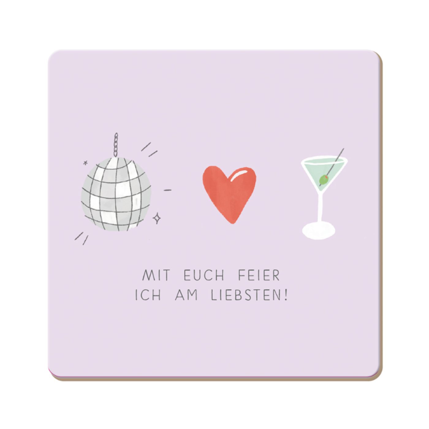 Grafik Werkstatt Getränkeuntersetzer Korkuntersetzer Mit Euch feier ich am Liebsten!, 1-tlg.