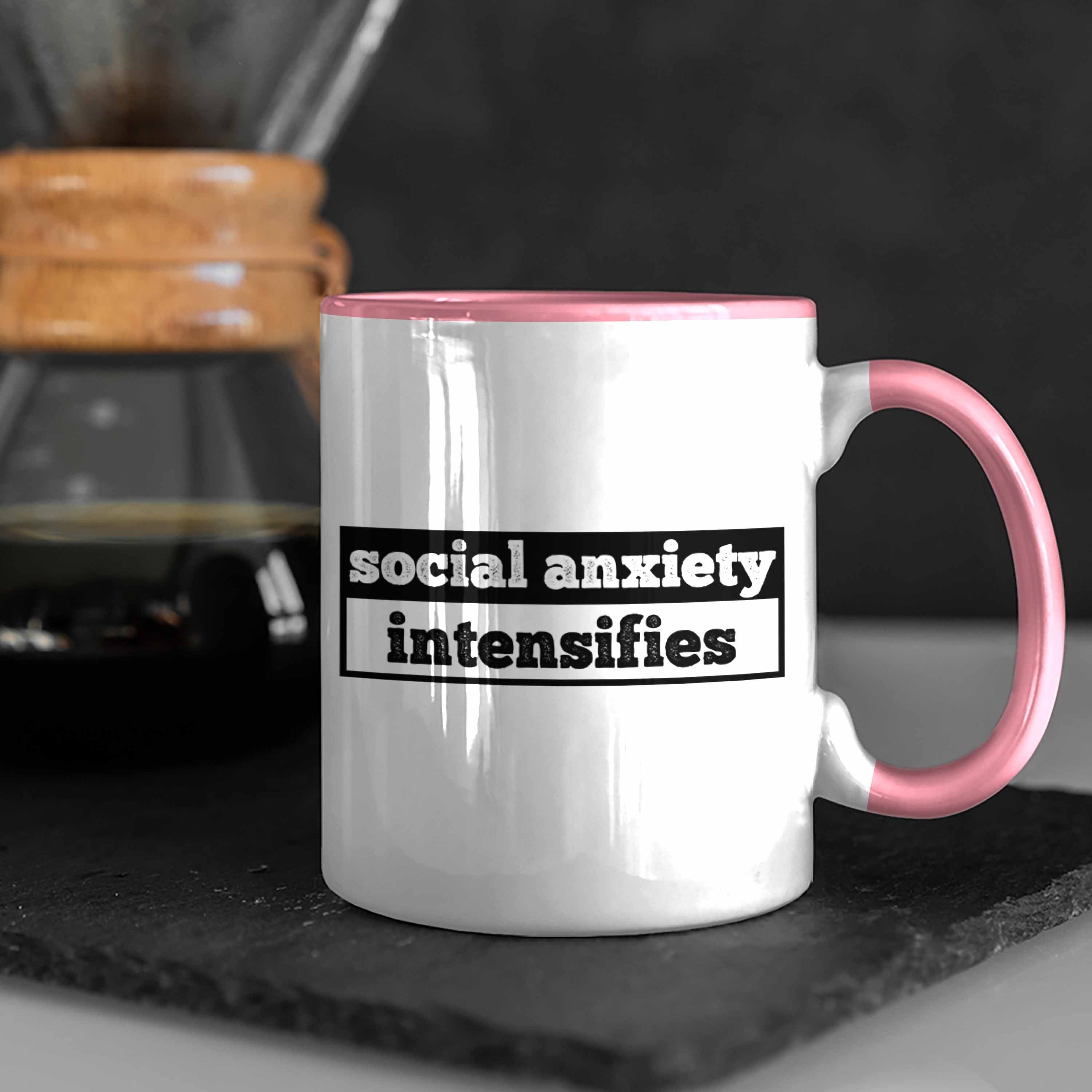 Anxiety Rosa mit Geschenk als Trendation Spruch "Social Introve Intensifies" Tasse für Tasse