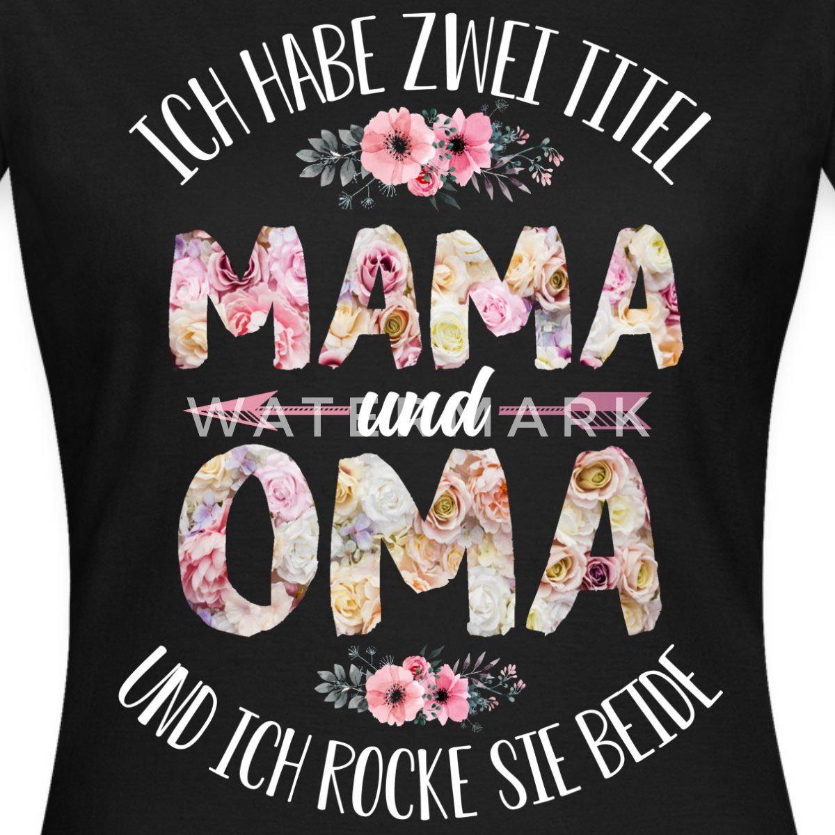 T-Shirt Ich Habe Zwei Titel Mama Und Oma Frauen T-Shirt