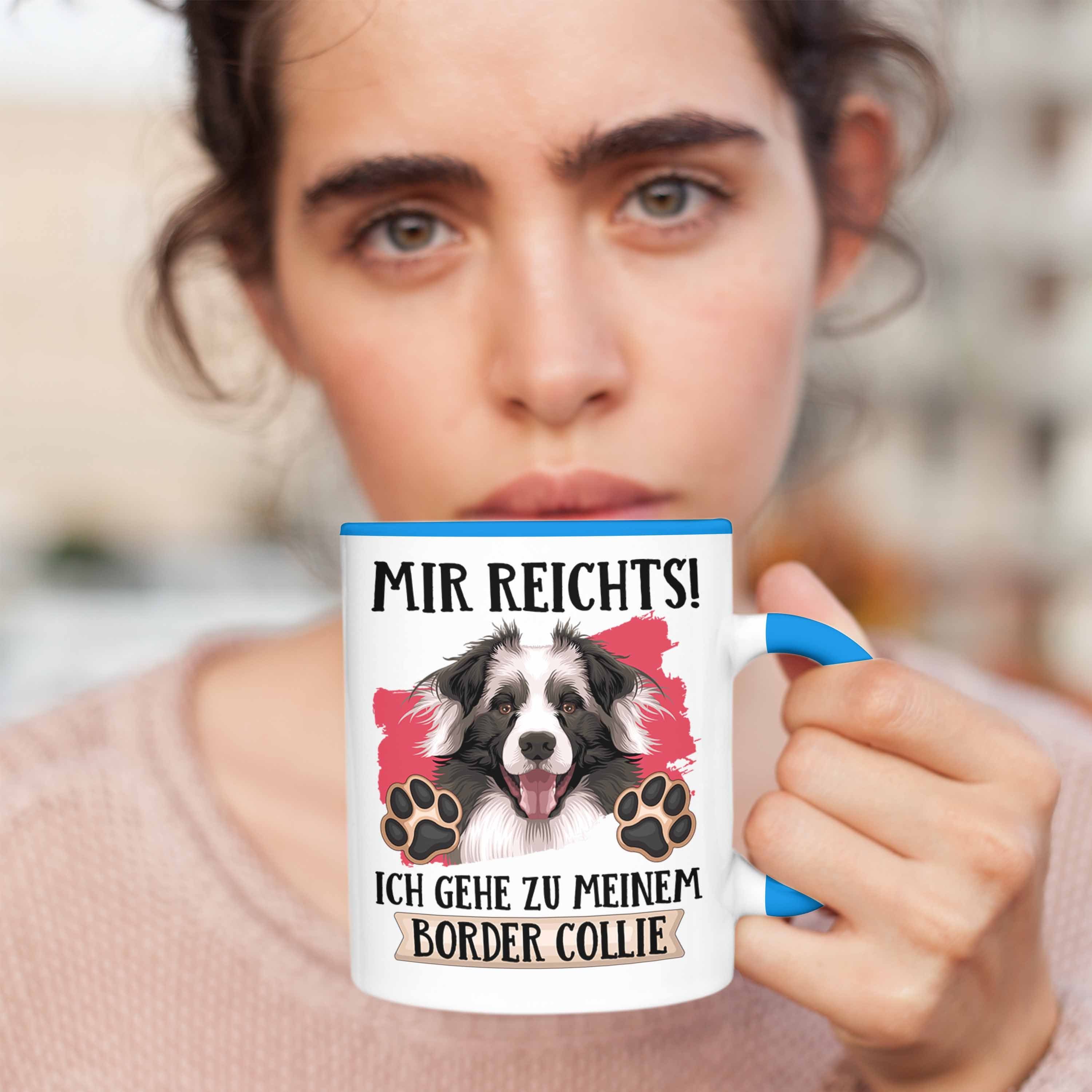 Geschenkidee Geschenk Besitzer Trendation Tasse Blau Lustiger Collies Mi Spruch Tasse Border