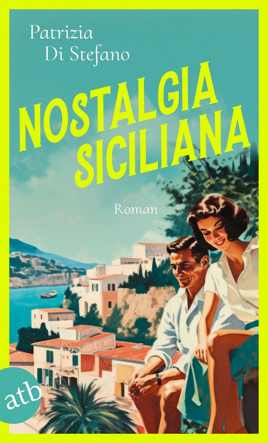 Nostalgia Siciliana / Patrizia Di Stefano