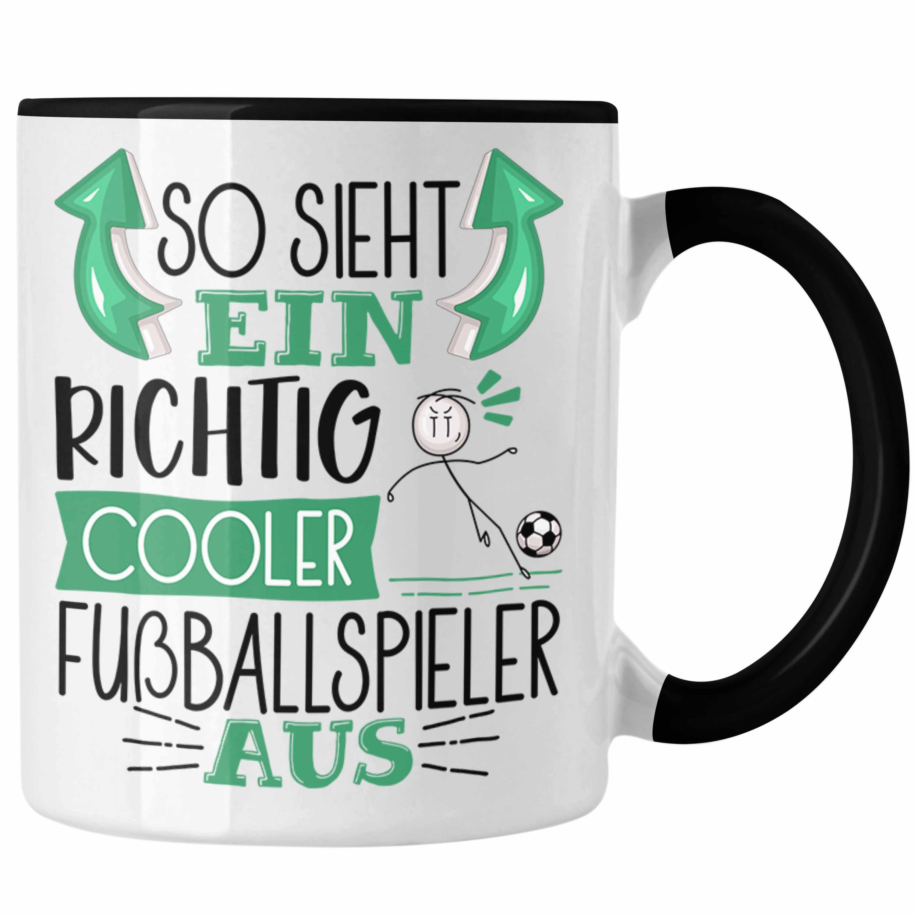 Fußballspieler So Tasse Cooler Tasse Richtig Fußballspie Trendation Sieht Ein Schwarz Geschenk