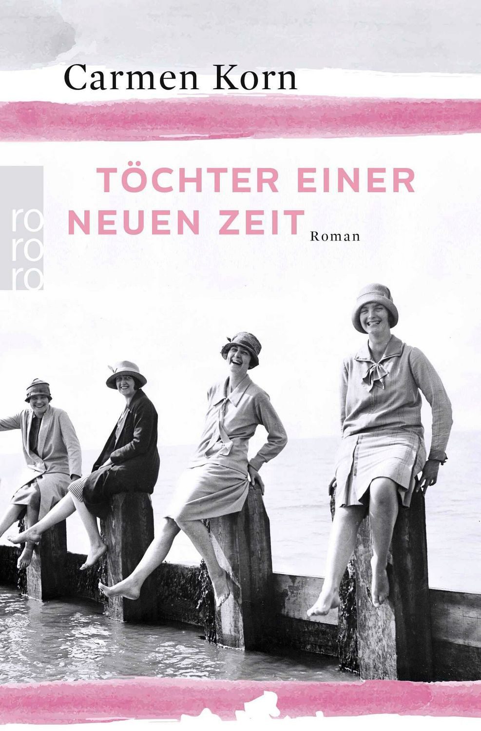Töchter einer neuen Zeit / Carmen Korn