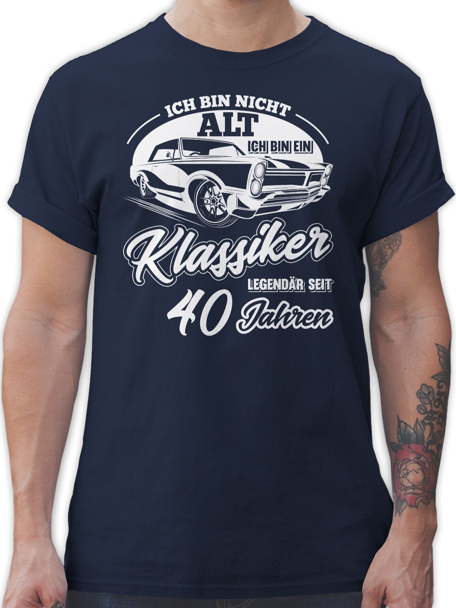 Shirtracer TShirt Ich bin nicht alt ich bin ein Klassiker Vierzig 40