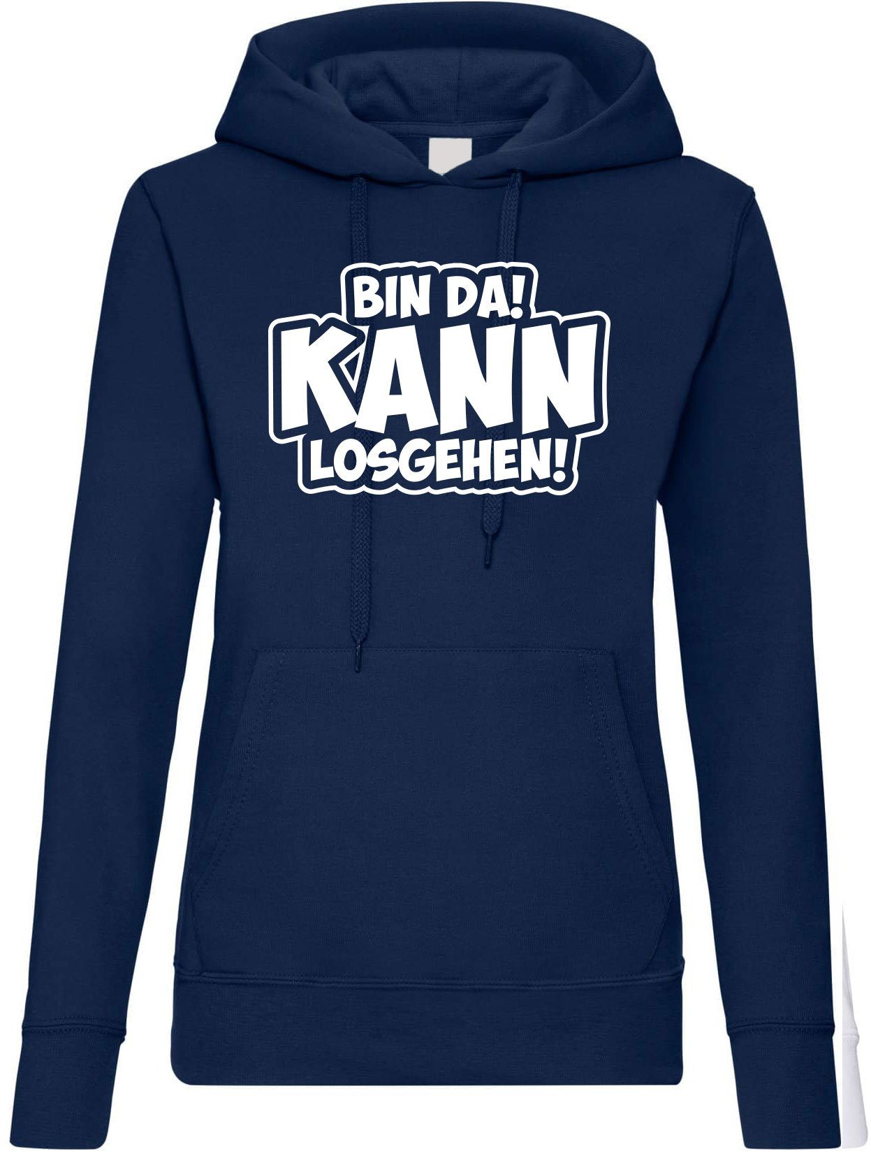 Youth Designz Kapuzenpullover BIN DA! Kann Los Gehen! Damen Hoodie