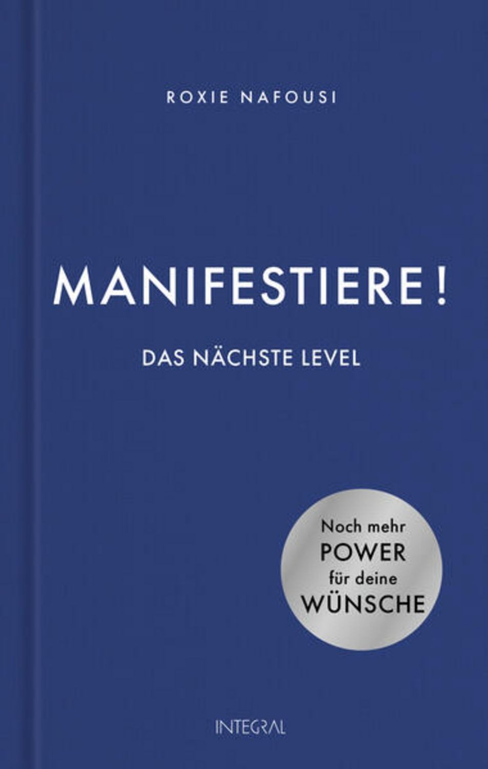 Manifestiere! Das nächste Level / Roxie Nafousi