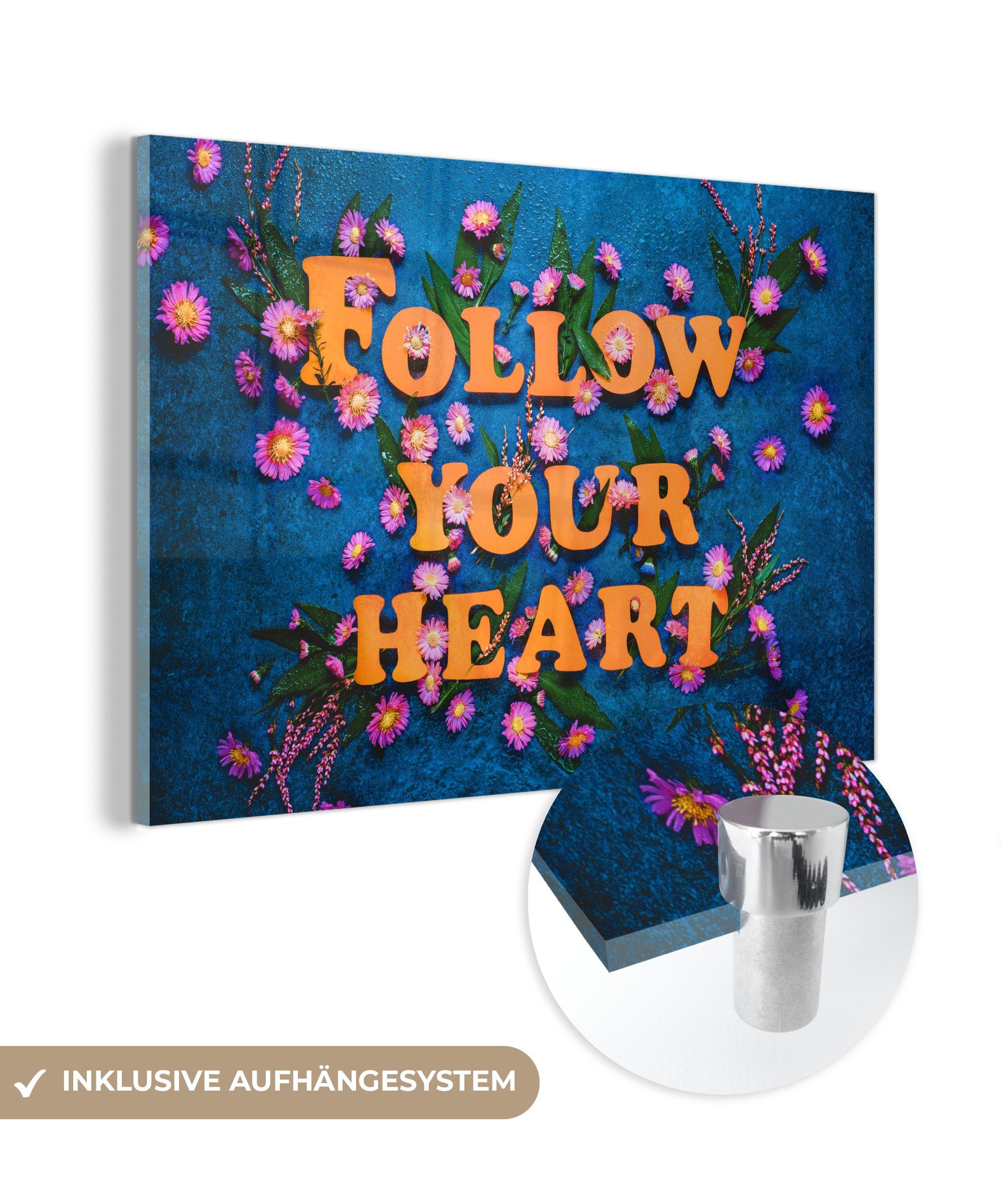 MuchoWow Acrylglasbild Zitate - 'Folge deinem Herzen' - Blumen - Sprichwörter, (1 St), Acrylglasbilder Wohnzimmer & Schlafzimmer | Bilder