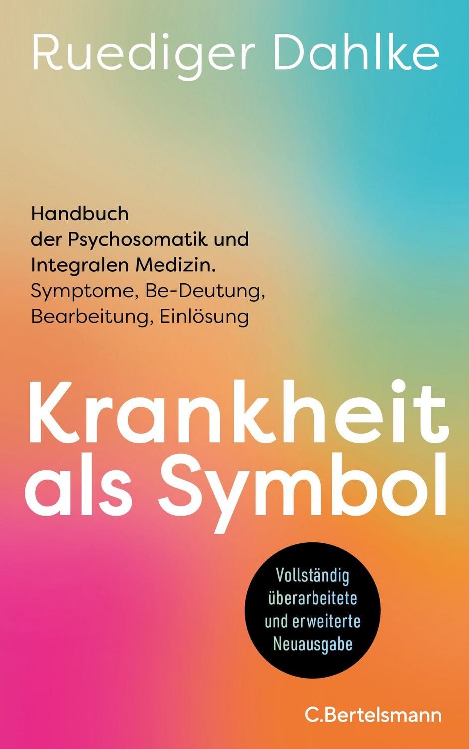 Krankheit als Symbol / Ruediger Dahlke