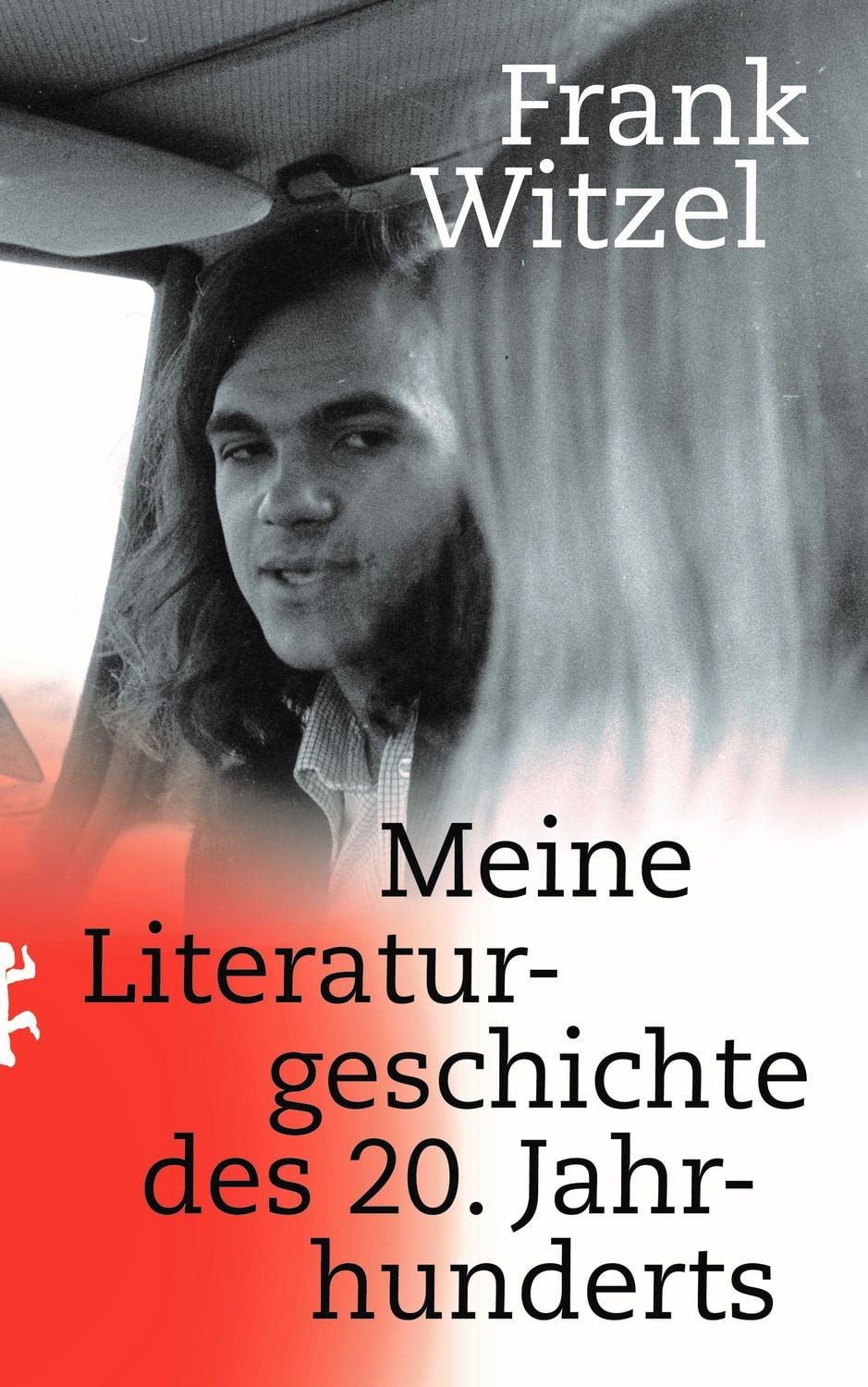 Meine Literaturgeschichte des 20. Jahrhunderts / Frank Witzel