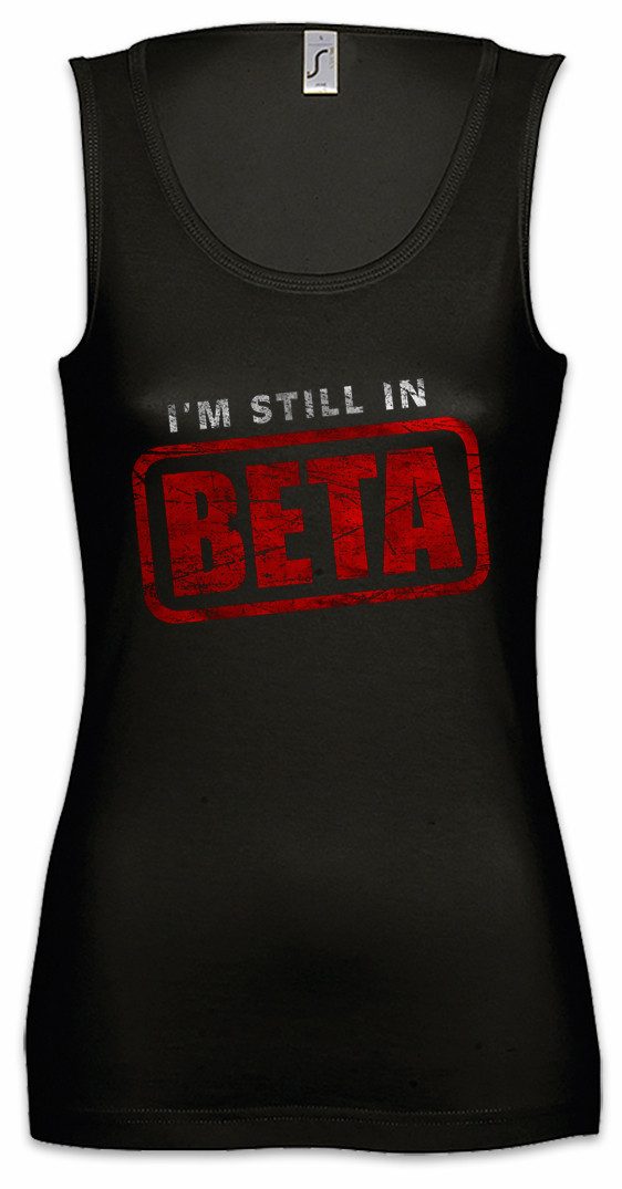 Tanktop I'm Still In Beta Ärmelloses Damen T-Shirt Wlan Geek Nerd Fun