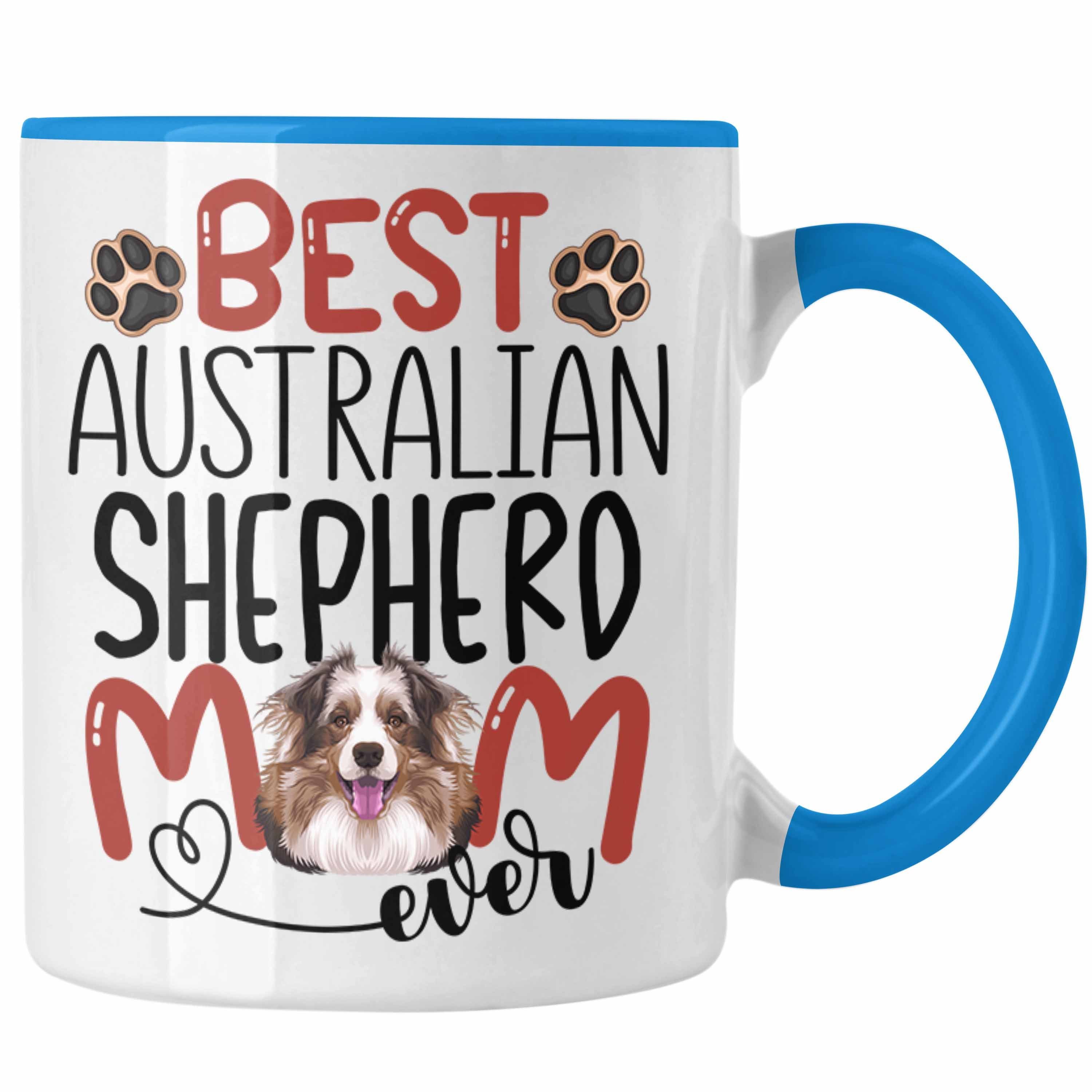 Trendation Tasse Australian Shepherd Mom Besitzerin Tasse Geschenk Lustiger Spruch Gesc Blau