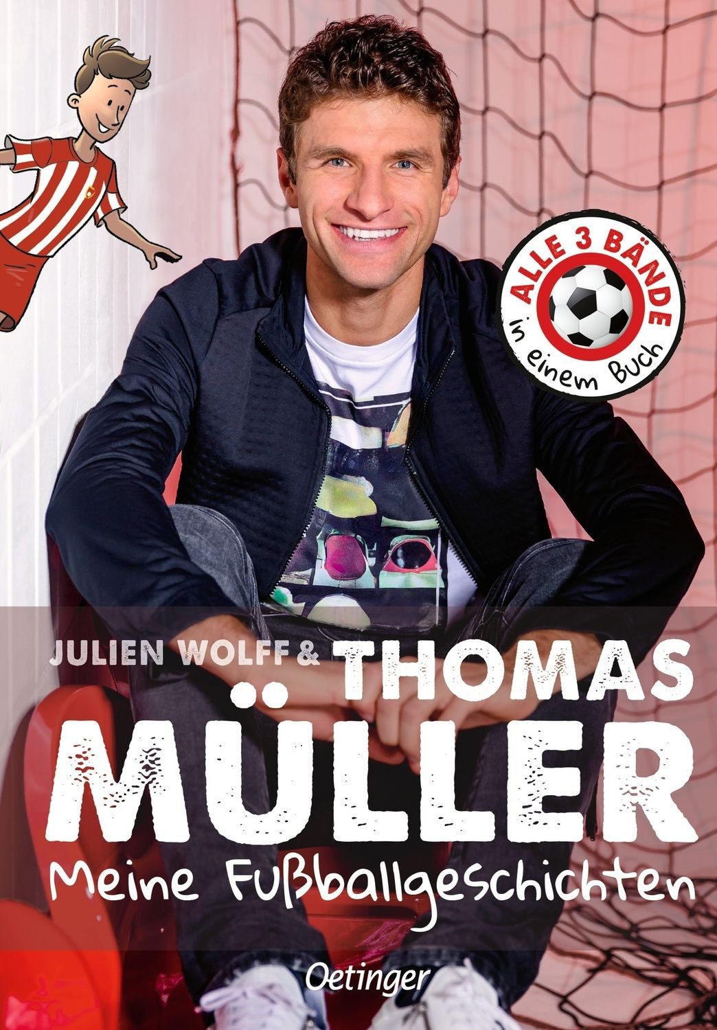 Kinderbuch Meine Fußballgeschichten. Alle 3 Bände in einem Buch Thomas Müller, Julien Wolff