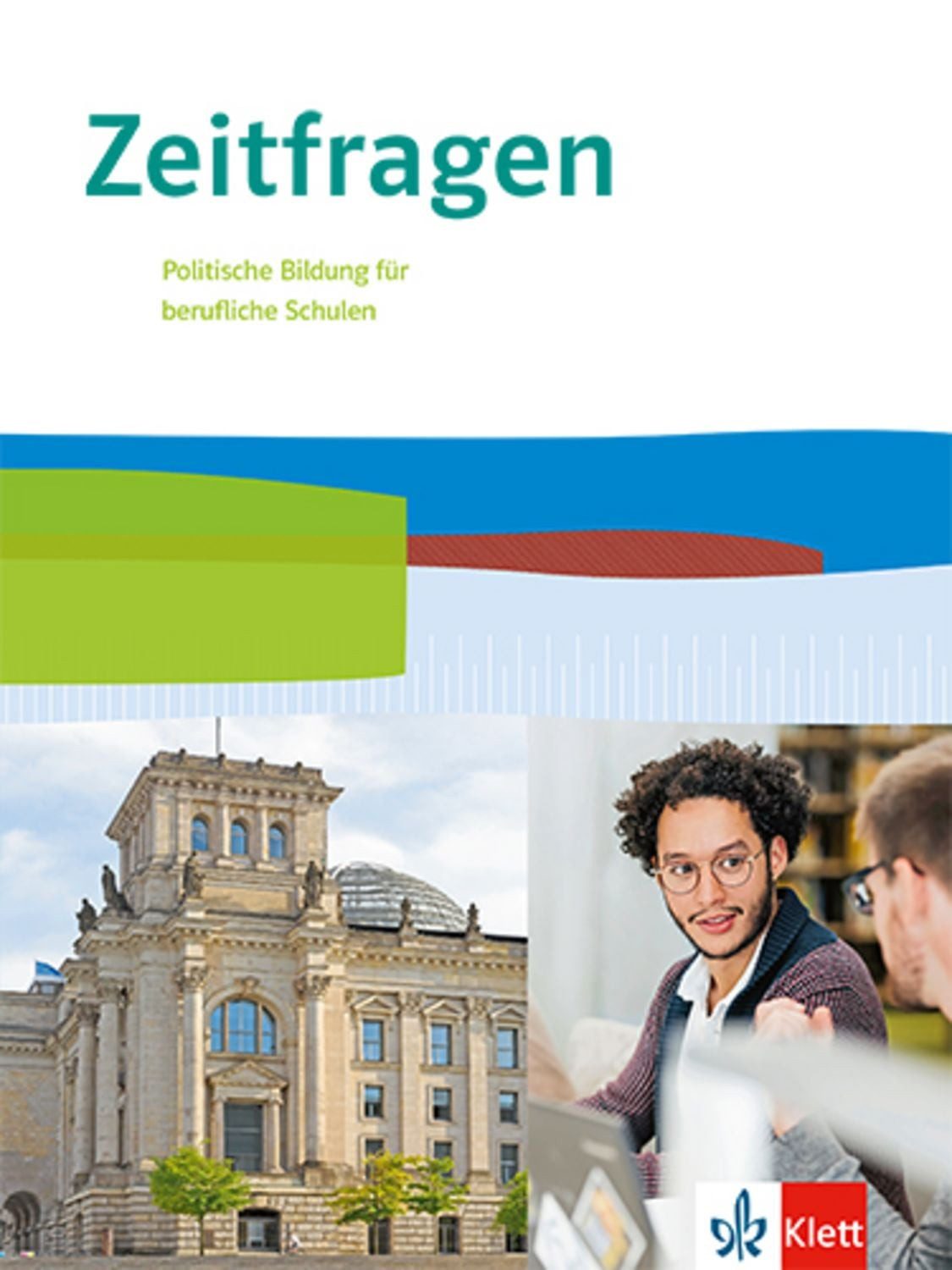 Zeitfragen. Politische Bildung für berufliche Schulen / diverse