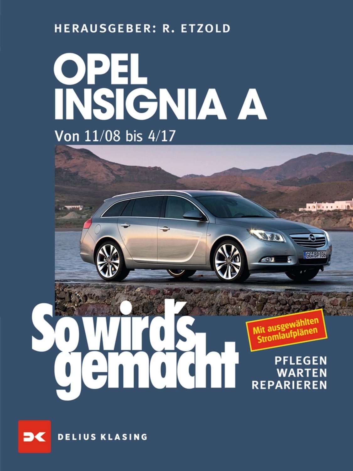 Opel Insignia A. Von 11/08 bis 04/17 / diverse