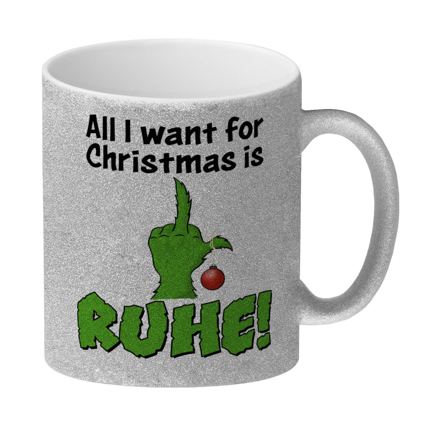 Tasse Weihnachtsmuffel Glitzer Kaffeebecher mit Spruch All I want for is