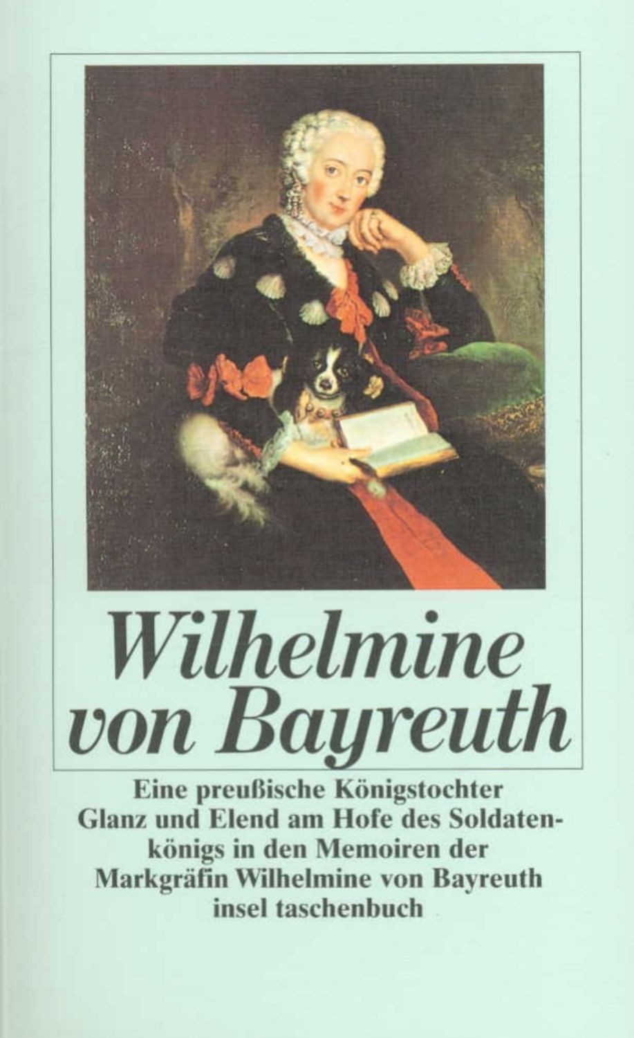 Eine preußische Königstochter / Wilhelmine Bayreuth