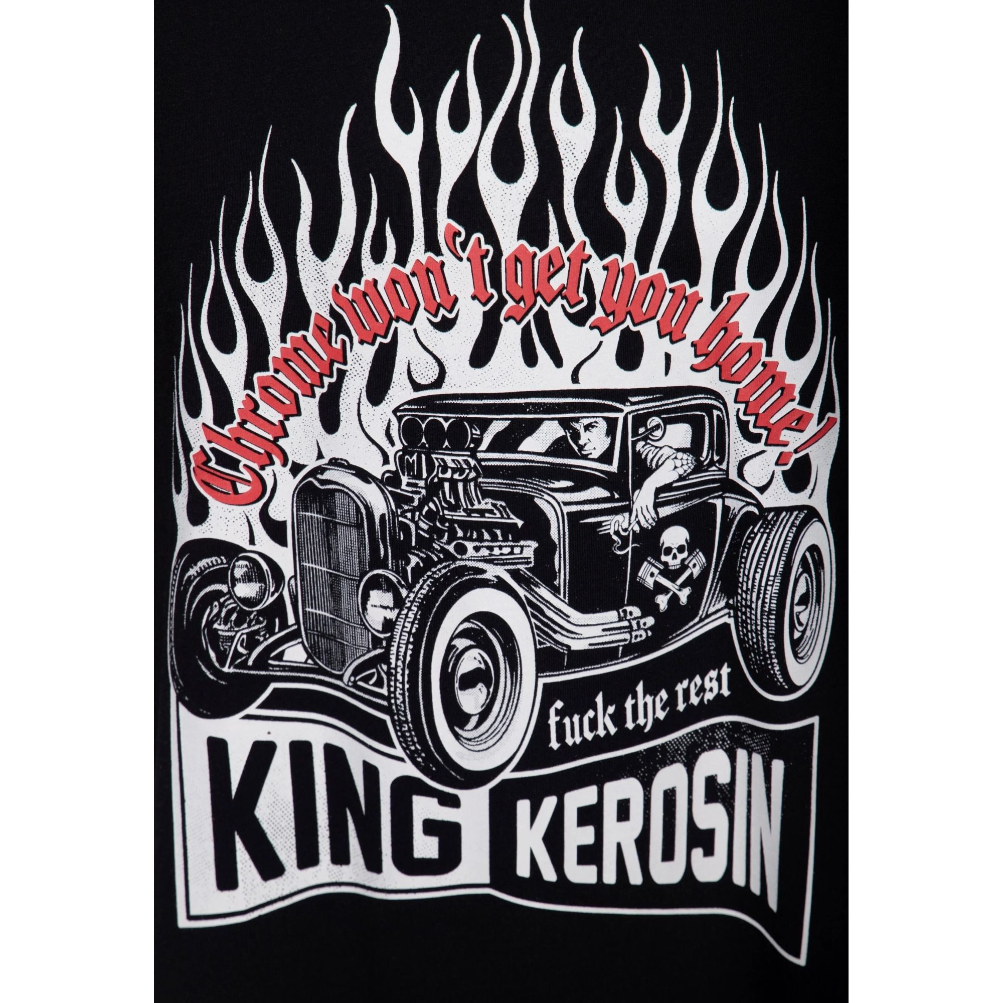 King Kerosin T-Shirt King Kerosin - T-Shirt "Chrome won't get you home"