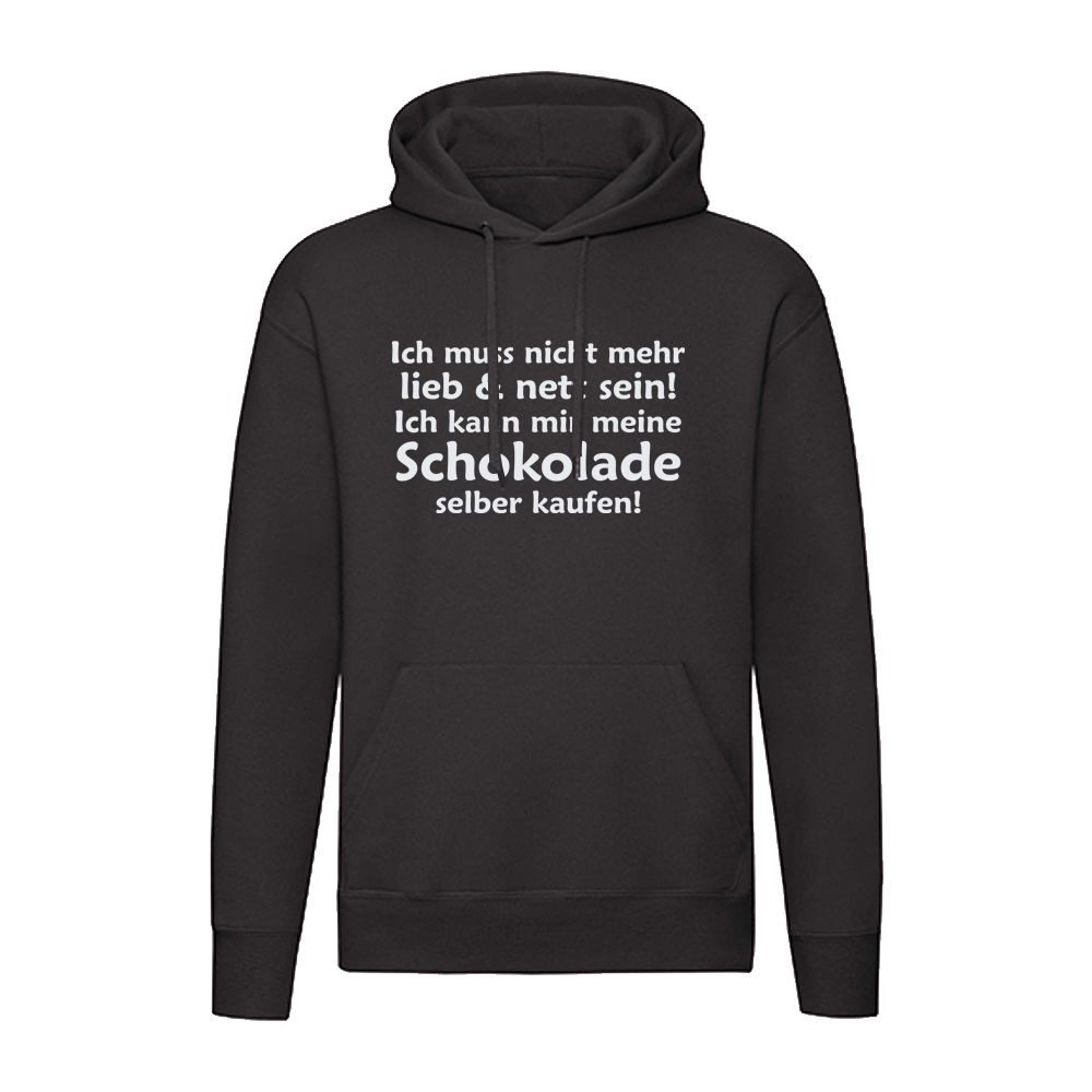 G-graphics Hoodie Ich muss nicht nett sein – ich kann meine Schokolade selber kaufen Unisex mit trendigem Frontprint