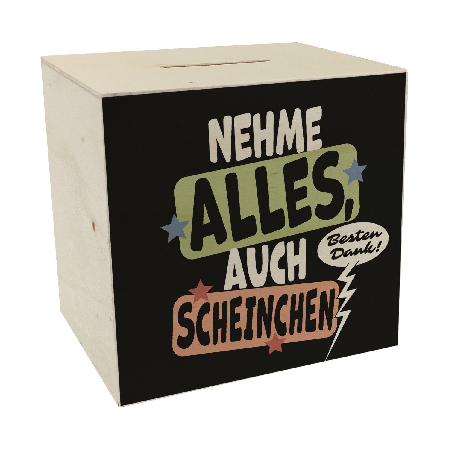 Spardose Nehme alles Spardose aus Holz mit Spruch auch Scheine - besten Dank
