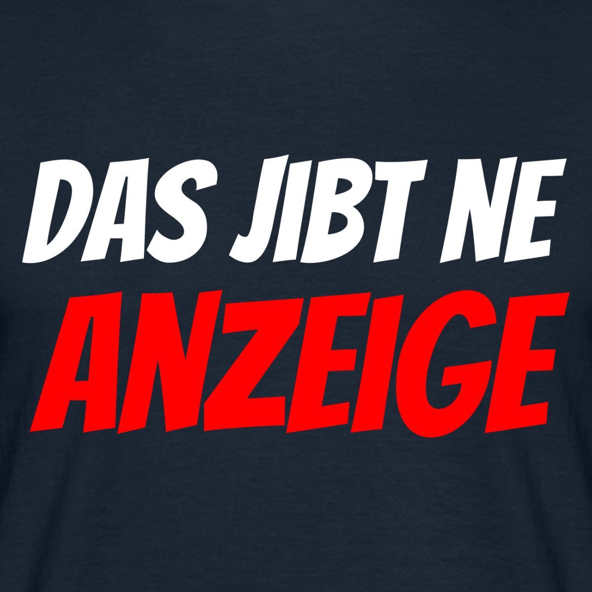 Spreadshirt T-Shirt Das jibt ne Anzeige Familie Ritter Meme Männer T-Shirt (1-tlg)