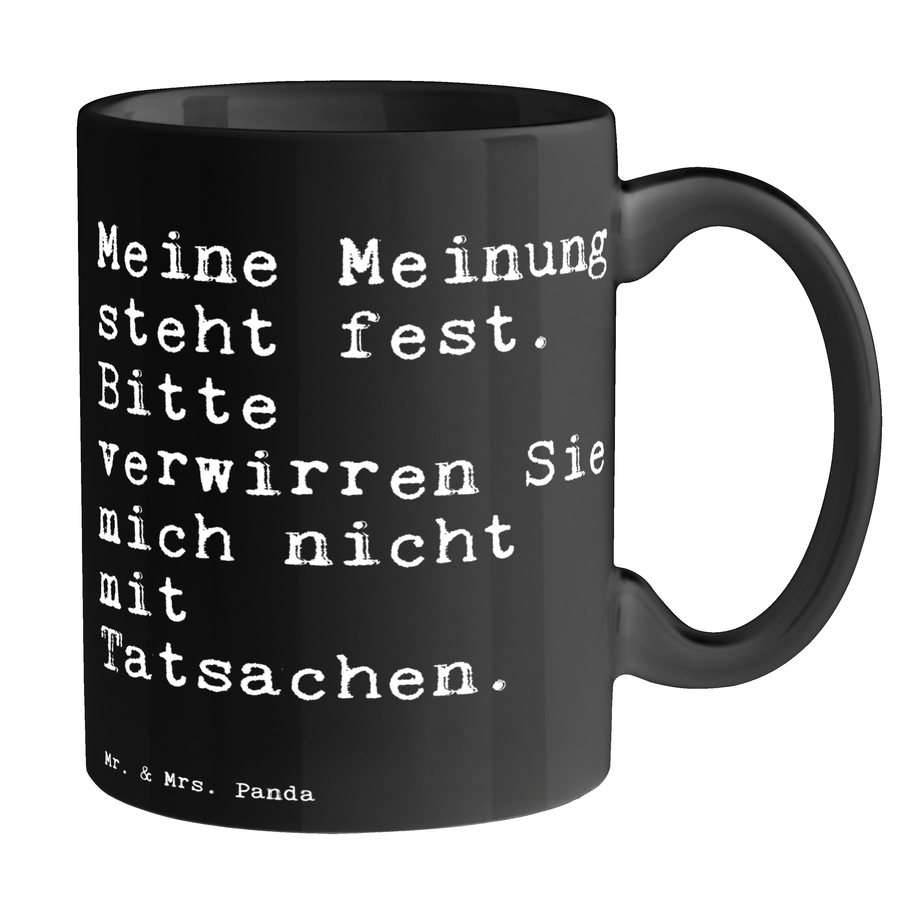 Mr. & Mrs. Panda Tasse Meine Meinung steht fest.... - Schwarz - Geschenk, Besserwisser, gesc, Keramik Schwarz