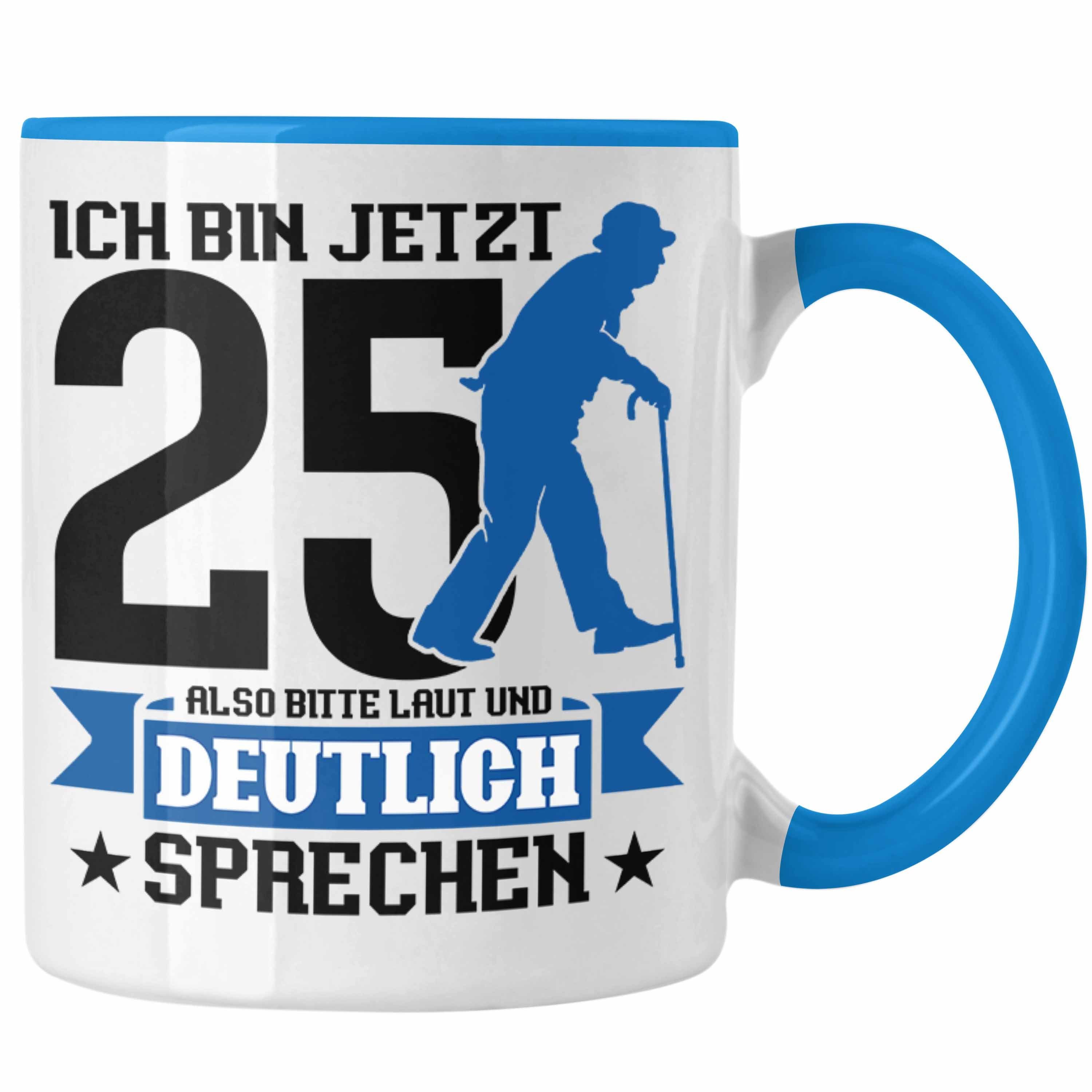 Trendation Tasse Tasse Geschenk zum 25. Geburtstag Lustiger Spruch Geschenkidee Männer