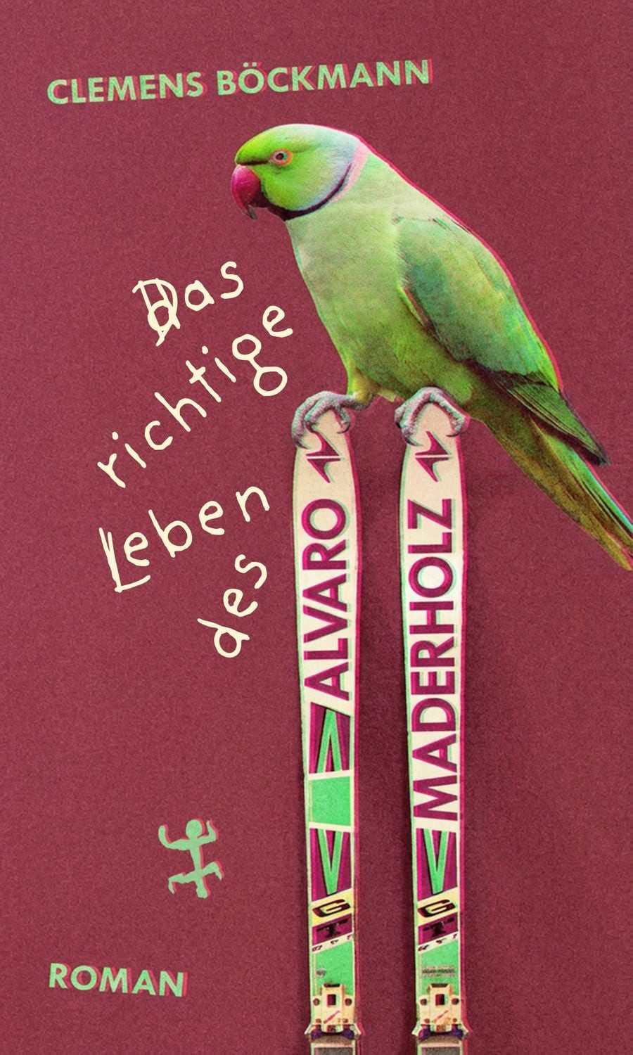 Das richtige Leben des Alvaro Maderholz / Clemens Böckmann