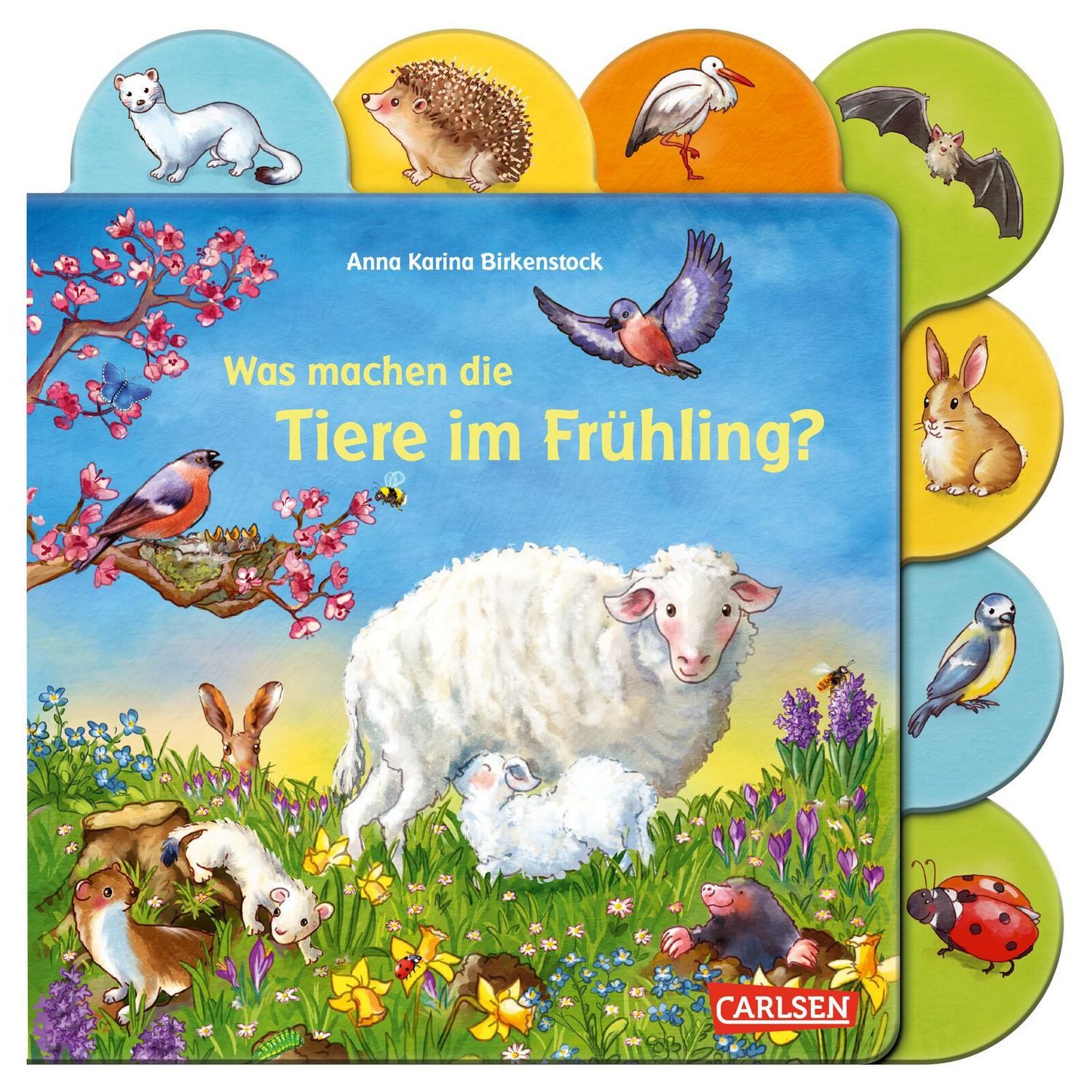 Was machen die Tiere im Frühling? / Anna Karina Birkenstock